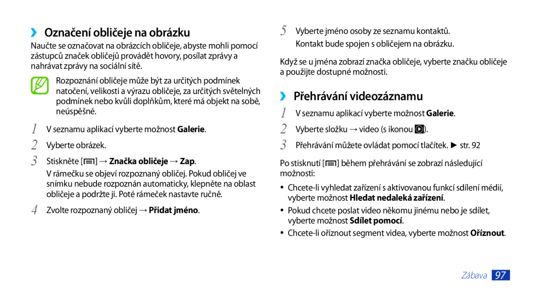 Samsung GT2N7000ZBAXEZ manual ››Označení obličeje na obrázku, Stiskněte → Značka obličeje → Zap, ››Přehrávání videozáznamu 