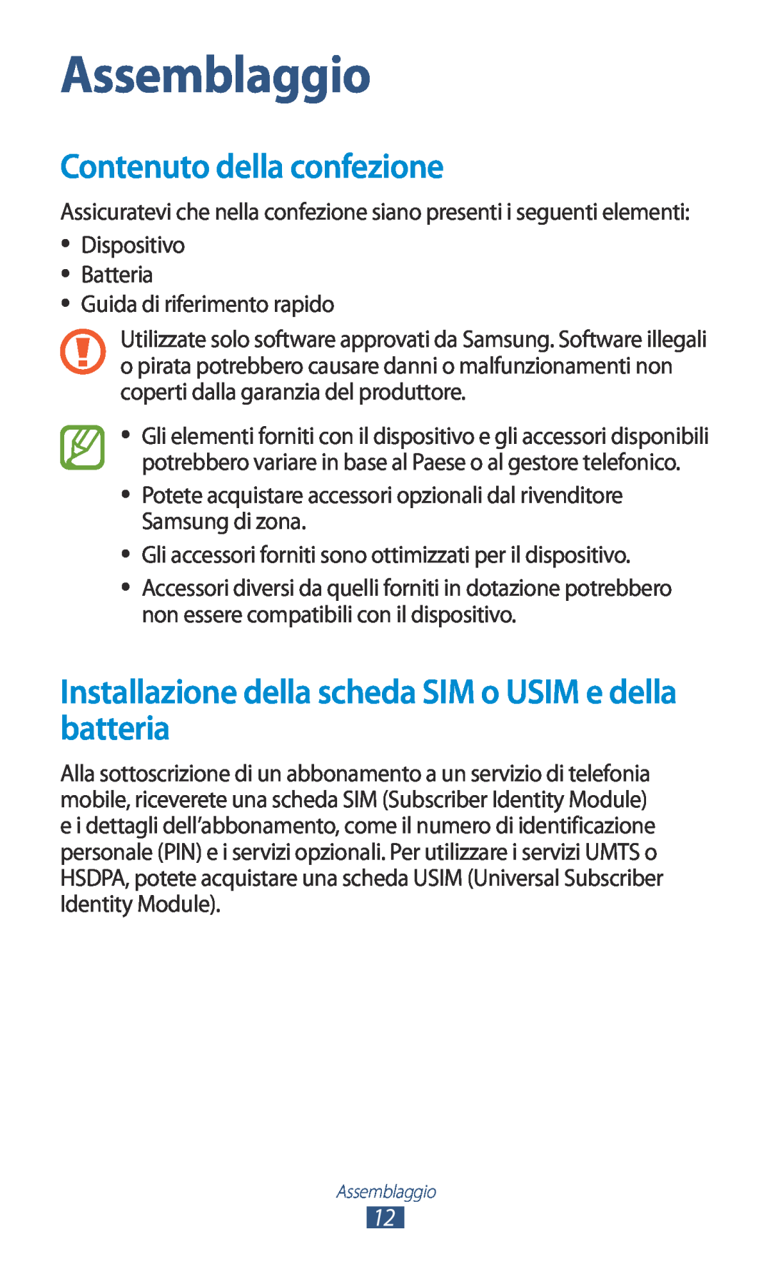 Samsung GT-N7000ZBAITV Assemblaggio, Contenuto della confezione, Installazione della scheda SIM o USIM e della batteria 