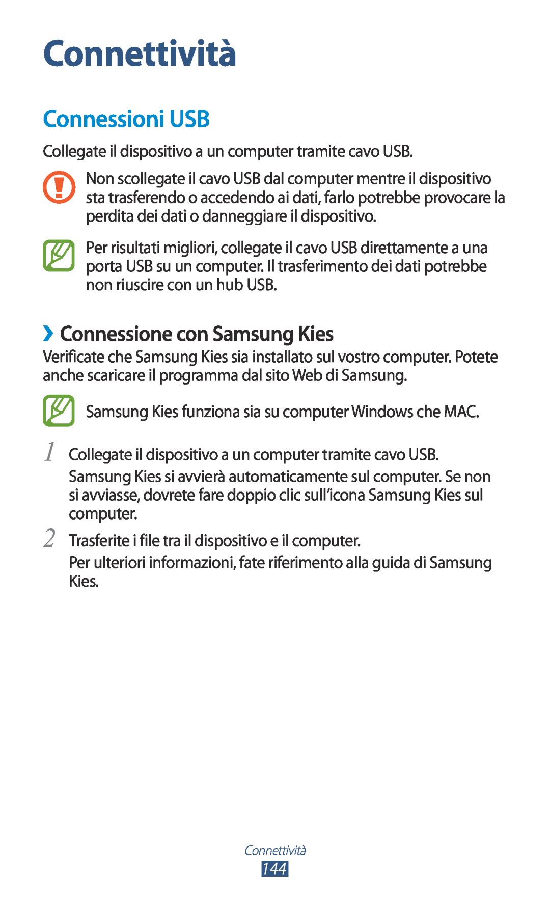 Samsung GT-N7000ZBAXEO, GT-N7000ZBEHUI, GT-N7000ZBAFWB manual Connettività, Connessioni USB, ››Connessione con Samsung Kies 