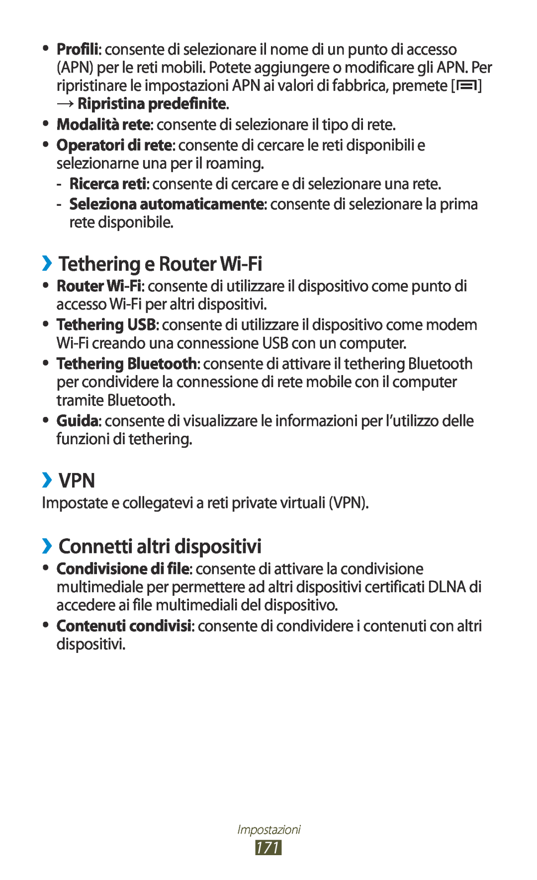 Samsung GT-N7000ZBATIM manual ››Tethering e Router Wi-Fi, ››Vpn, ››Connetti altri dispositivi, → Ripristina predefinite 