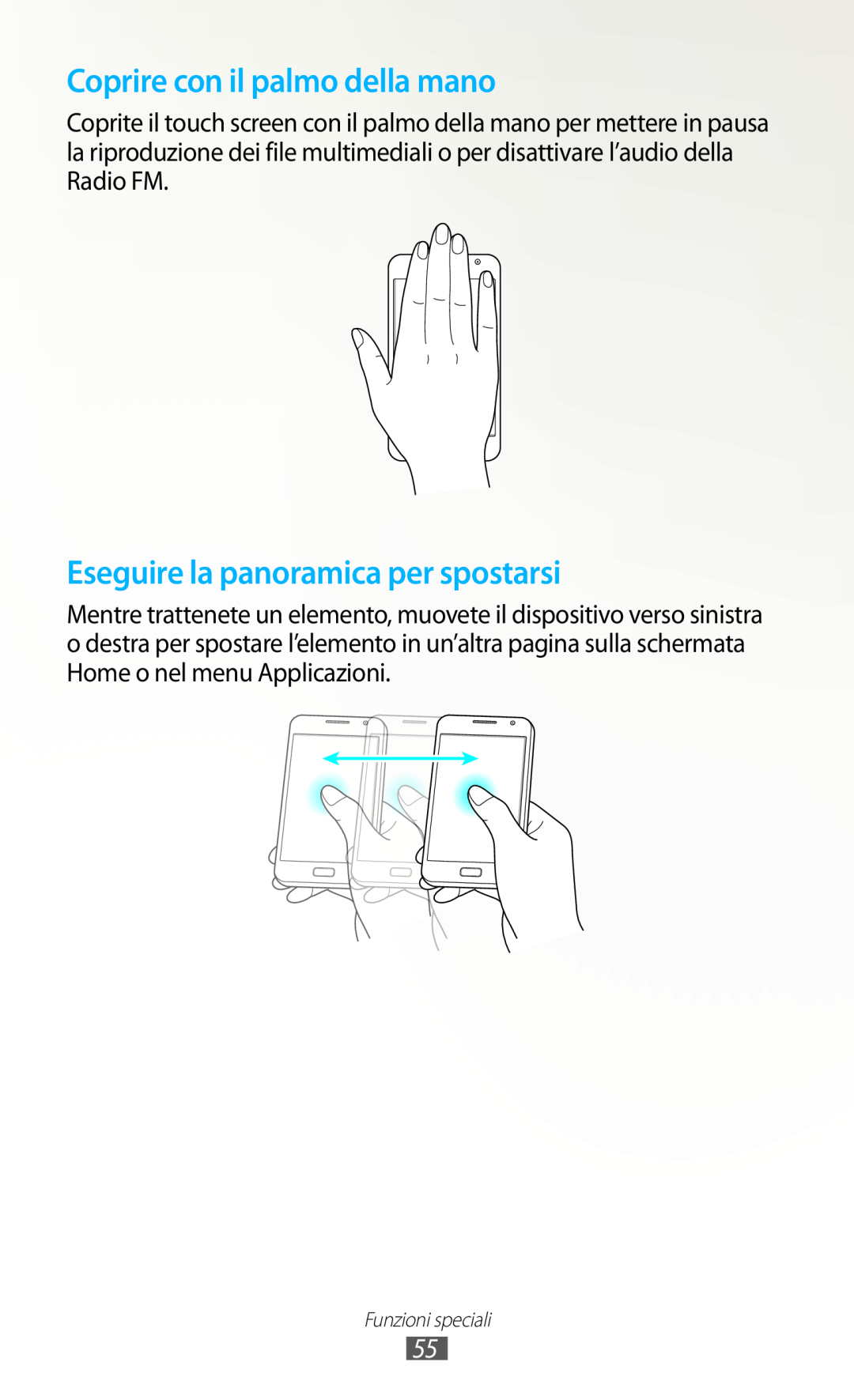 Samsung GT-N7000ZBAOMN, GT-N7000ZBAXEO manual Coprire con il palmo della mano, Eseguire la panoramica per spostarsi 