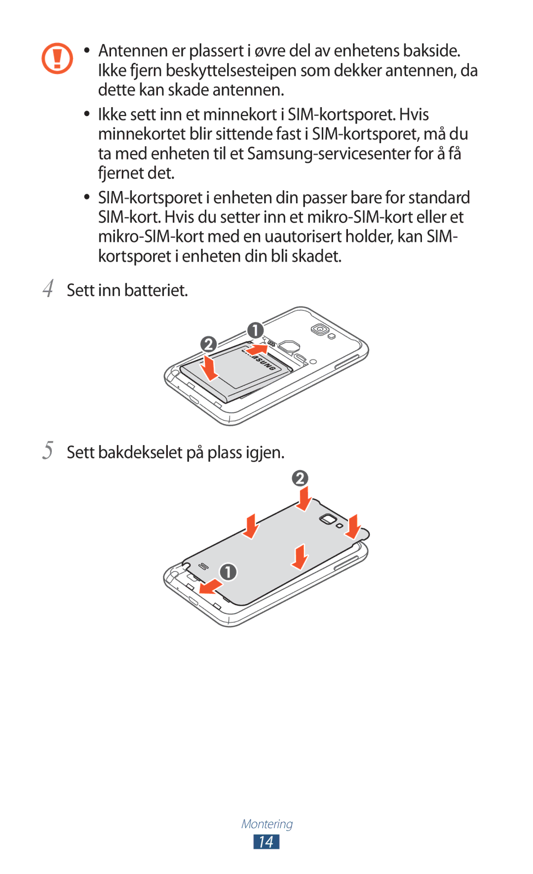 Samsung GT-N7000ZIANEE, GT-N7000ZBENEE, GT-N7000ZBANEE, GT-N7000RWANEE Sett inn batteriet Sett bakdekselet på plass igjen 