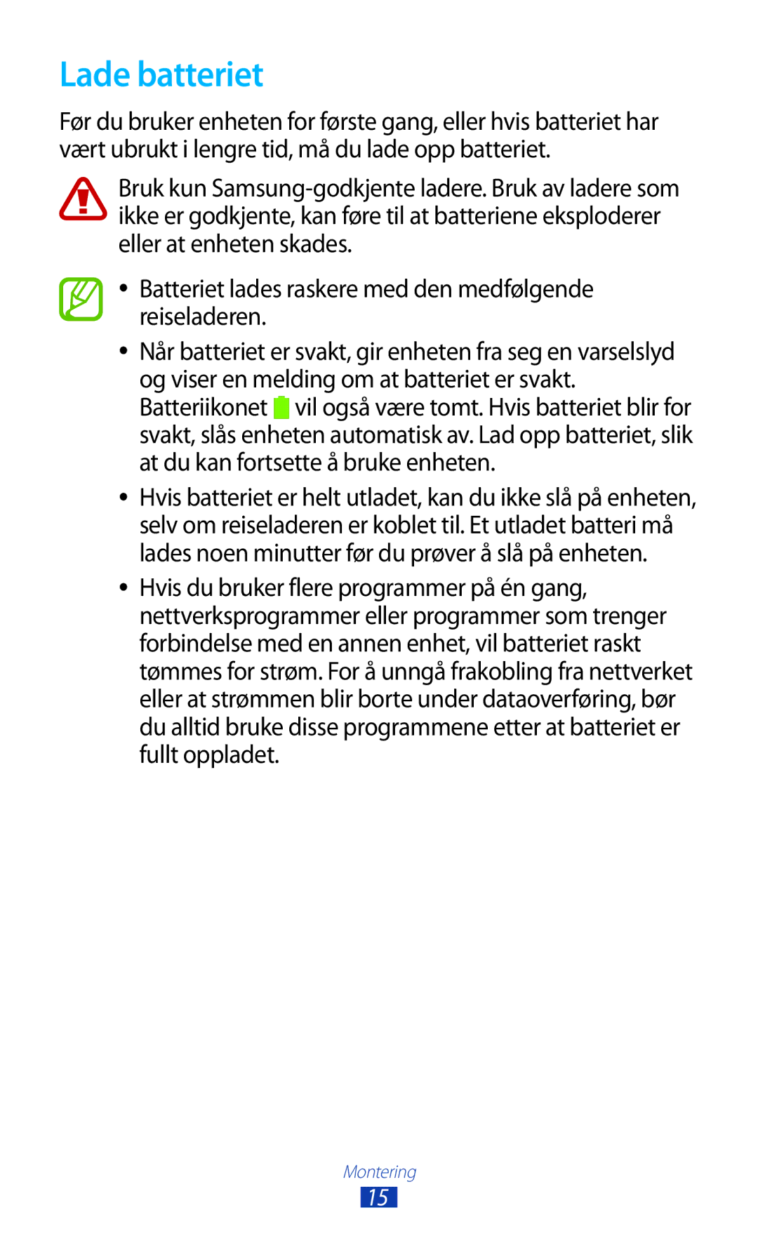 Samsung GT-N7000RWANEE, GT-N7000ZBENEE, GT-N7000ZBANEE, GT-N7000ZIANEE manual Lade batteriet 