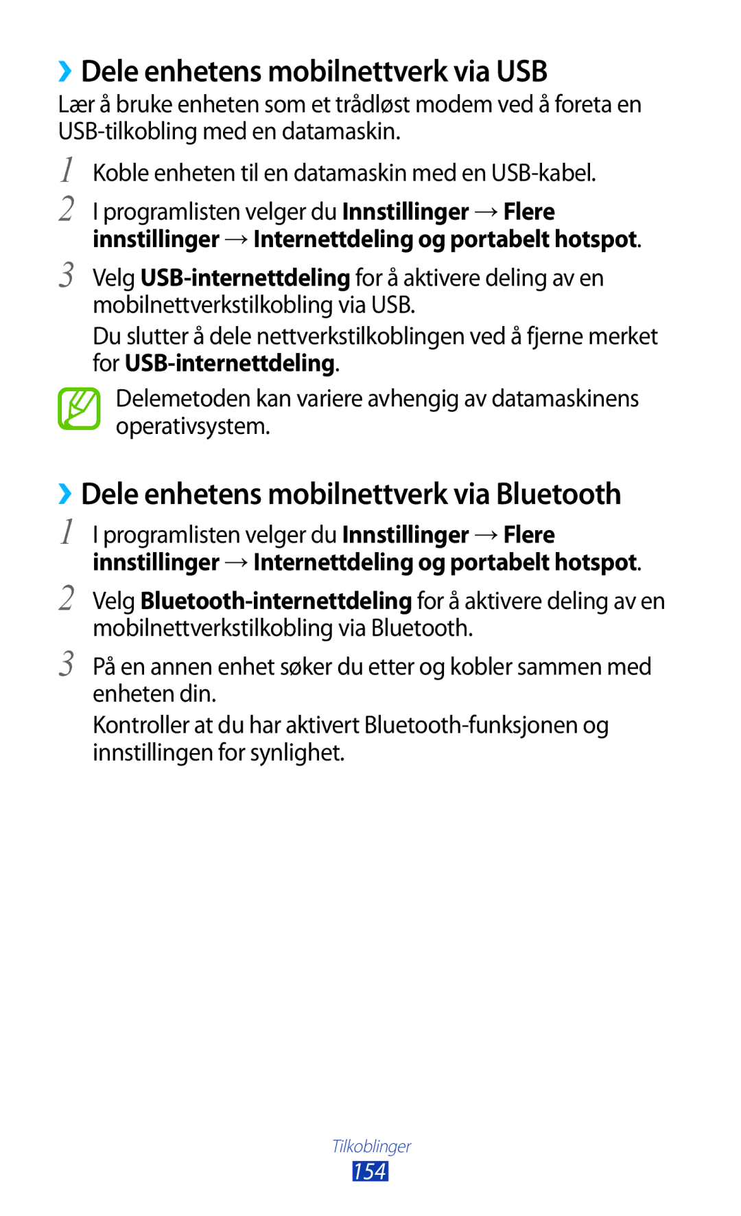 Samsung GT-N7000ZIANEE, GT-N7000ZBENEE ››Dele enhetens mobilnettverk via USB, ››Dele enhetens mobilnettverk via Bluetooth 