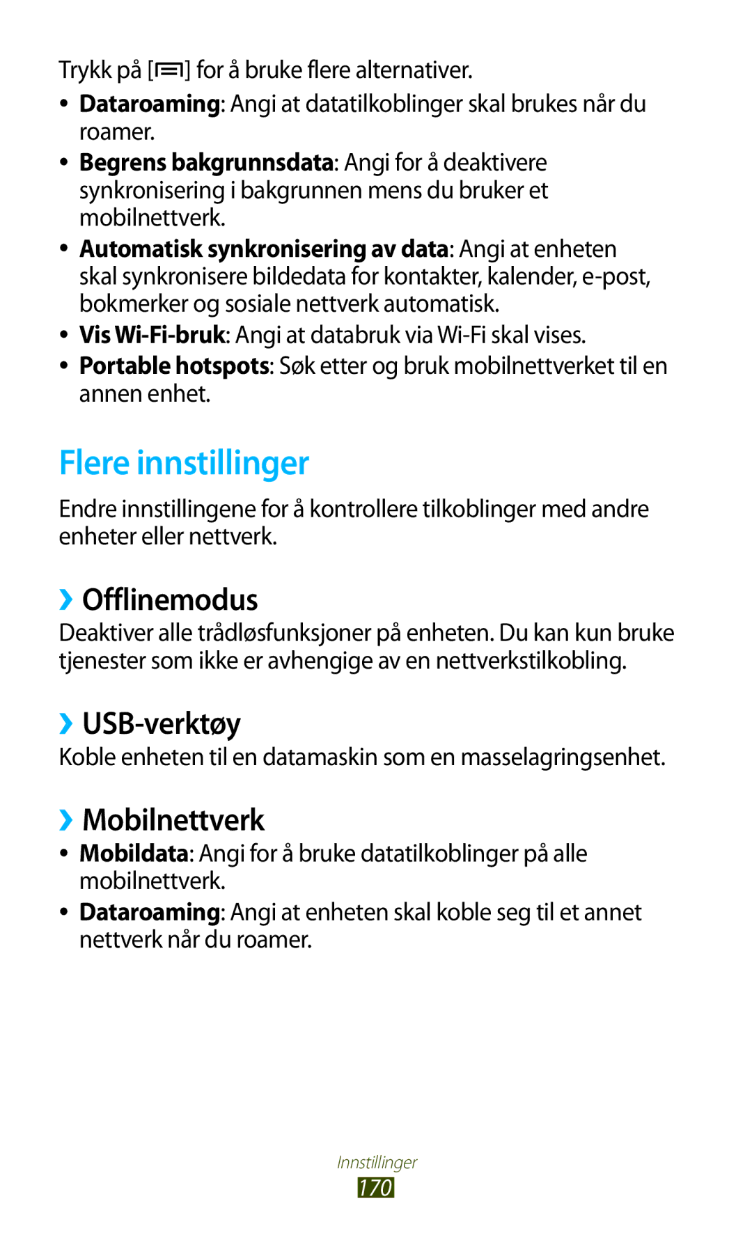 Samsung GT-N7000ZIANEE, GT-N7000ZBENEE, GT-N7000ZBANEE Flere innstillinger, ››Offlinemodus, ››USB-verktøy, ››Mobilnettverk 