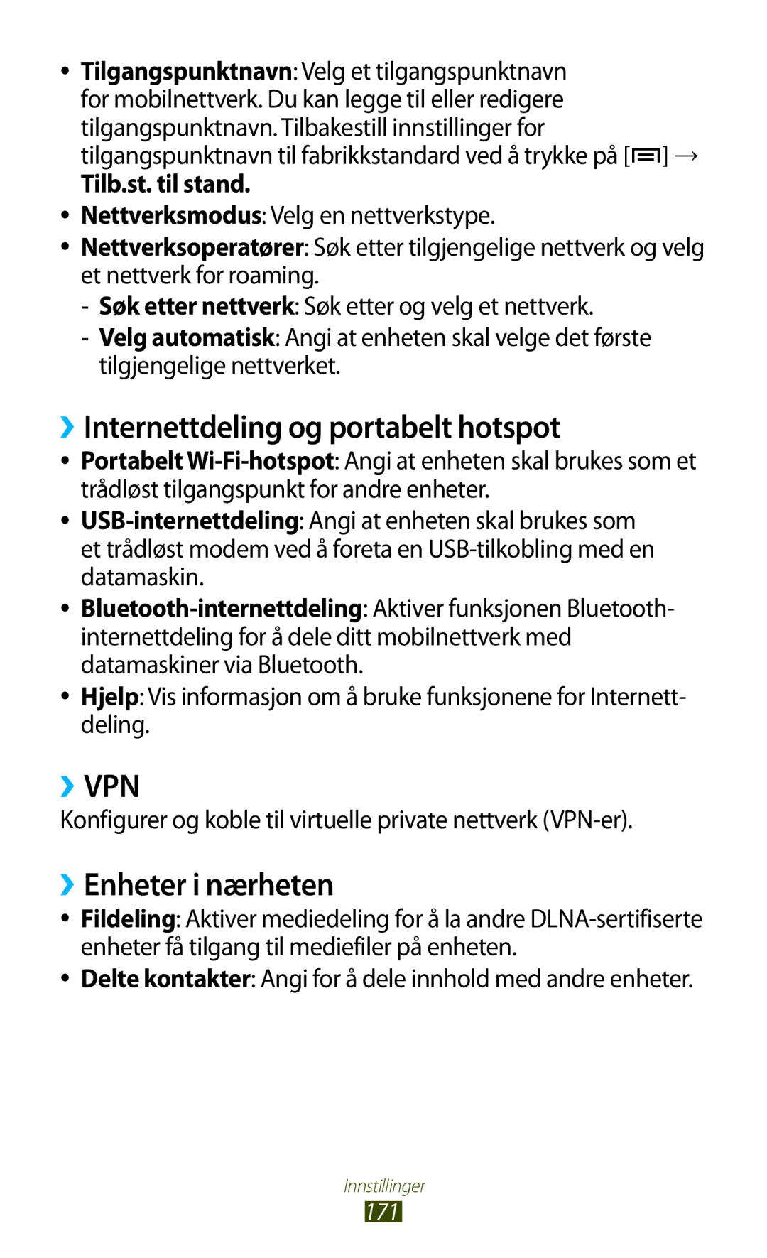 Samsung GT-N7000RWANEE, GT-N7000ZBENEE ››Internettdeling og portabelt hotspot, ››Enheter i nærheten, Tilb.st. til stand 