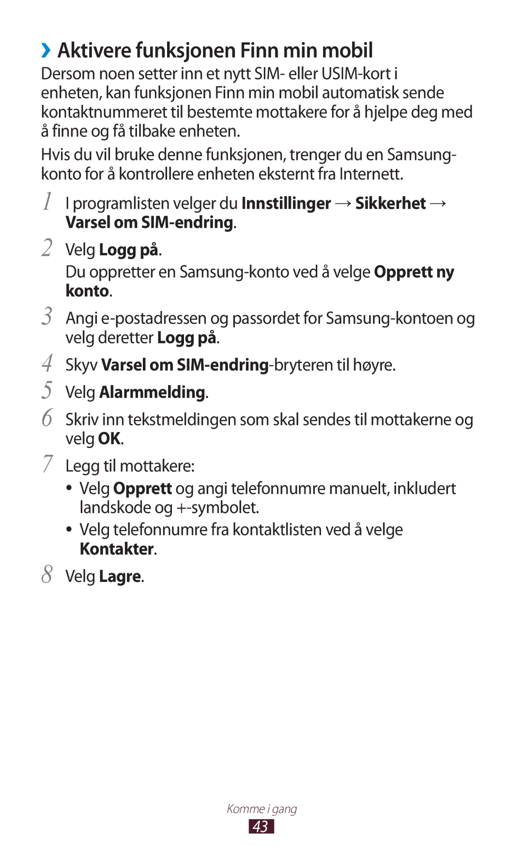 Samsung GT-N7000RWANEE manual ››Aktivere funksjonen Finn min mobil, Programlisten velger du Innstillinger → Sikkerhet → 