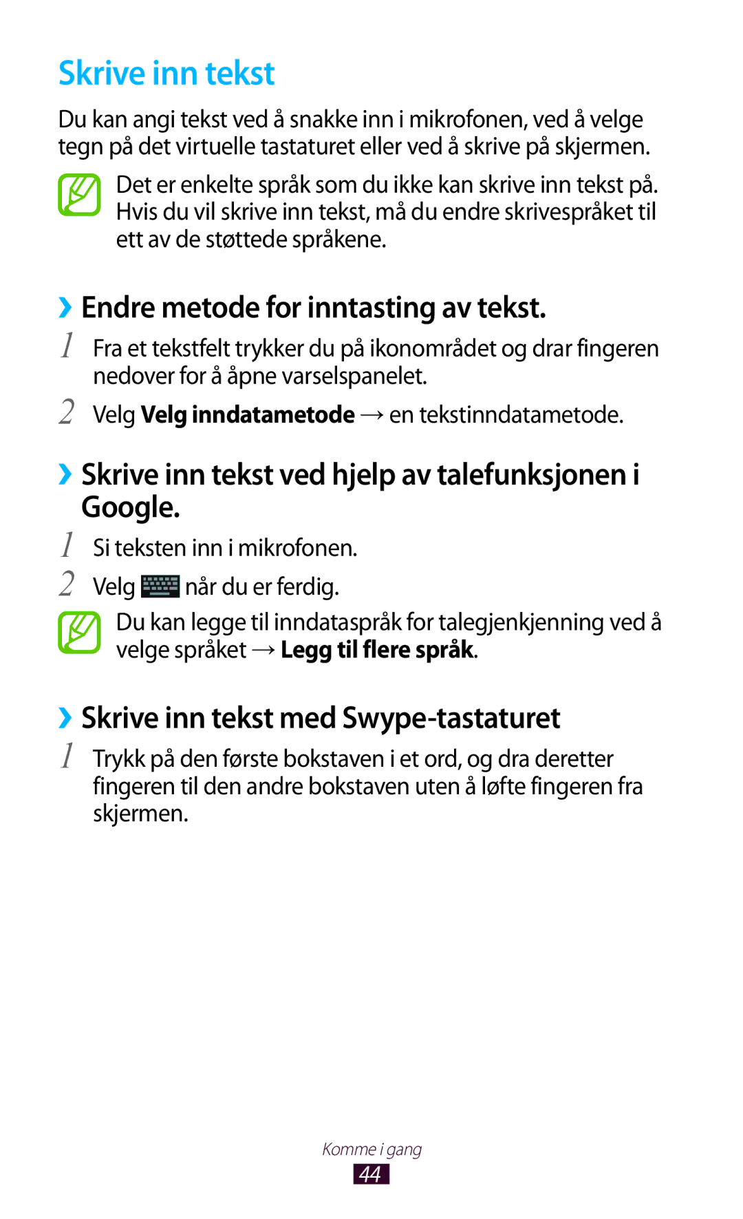 Samsung GT-N7000ZBENEE, GT-N7000ZBANEE, GT-N7000ZIANEE Skrive inn tekst, ››Endre metode for inntasting av tekst, Google 