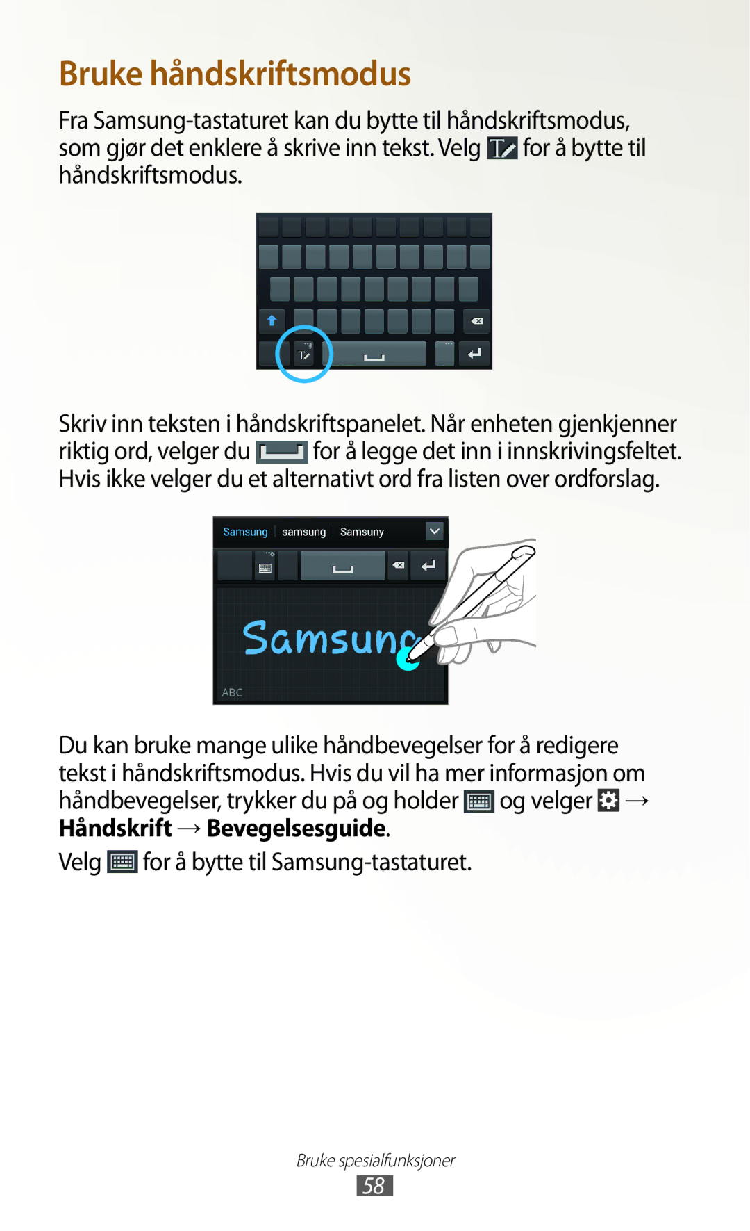 Samsung GT-N7000ZIANEE, GT-N7000ZBENEE Og velger →, Håndskrift → Bevegelsesguide, Velg for å bytte til Samsung-tastaturet 