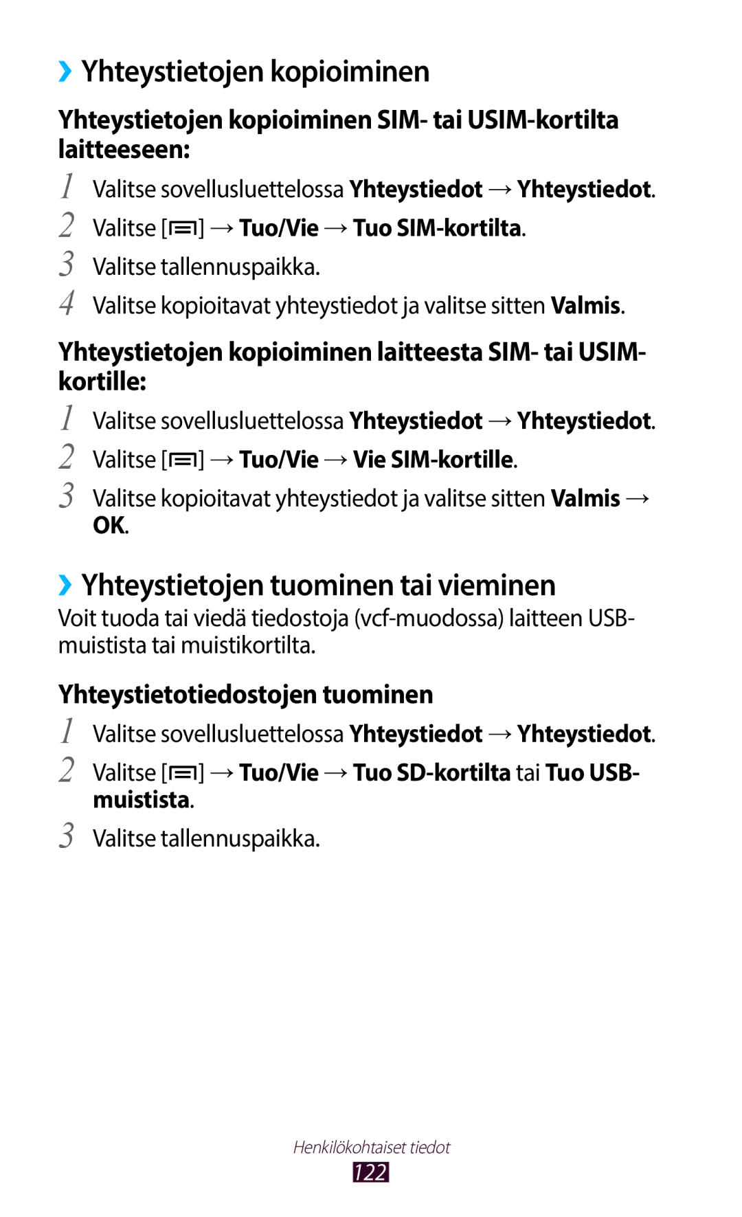 Samsung GT-N7000ZIANEE, GT-N7000ZBENEE, GT-N7000ZBANEE ››Yhteystietojen kopioiminen, ››Yhteystietojen tuominen tai vieminen 