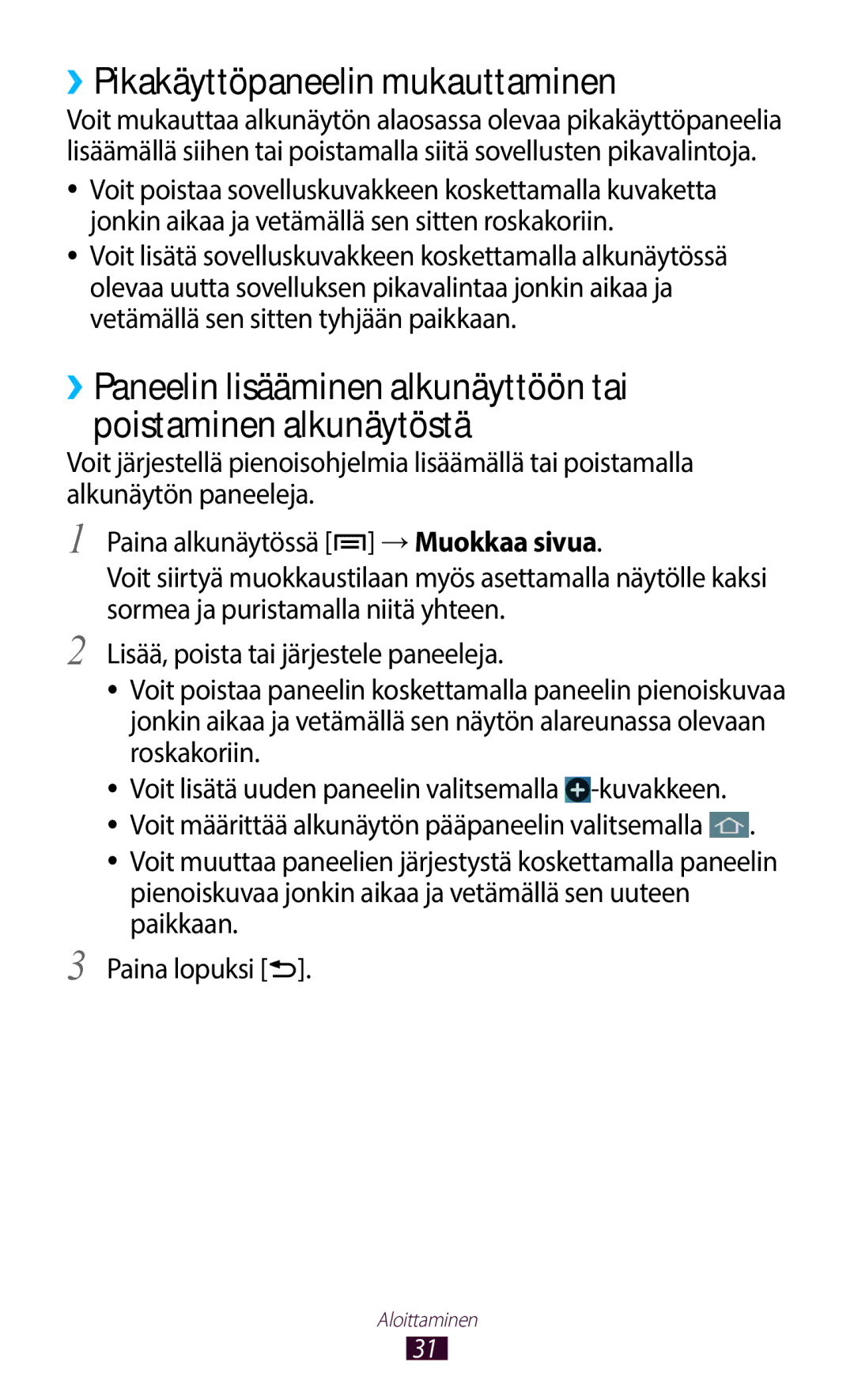 Samsung GT-N7000RWANEE, GT-N7000ZBENEE, GT-N7000ZBANEE, GT-N7000ZIANEE manual ››Pikakäyttöpaneelin mukauttaminen 