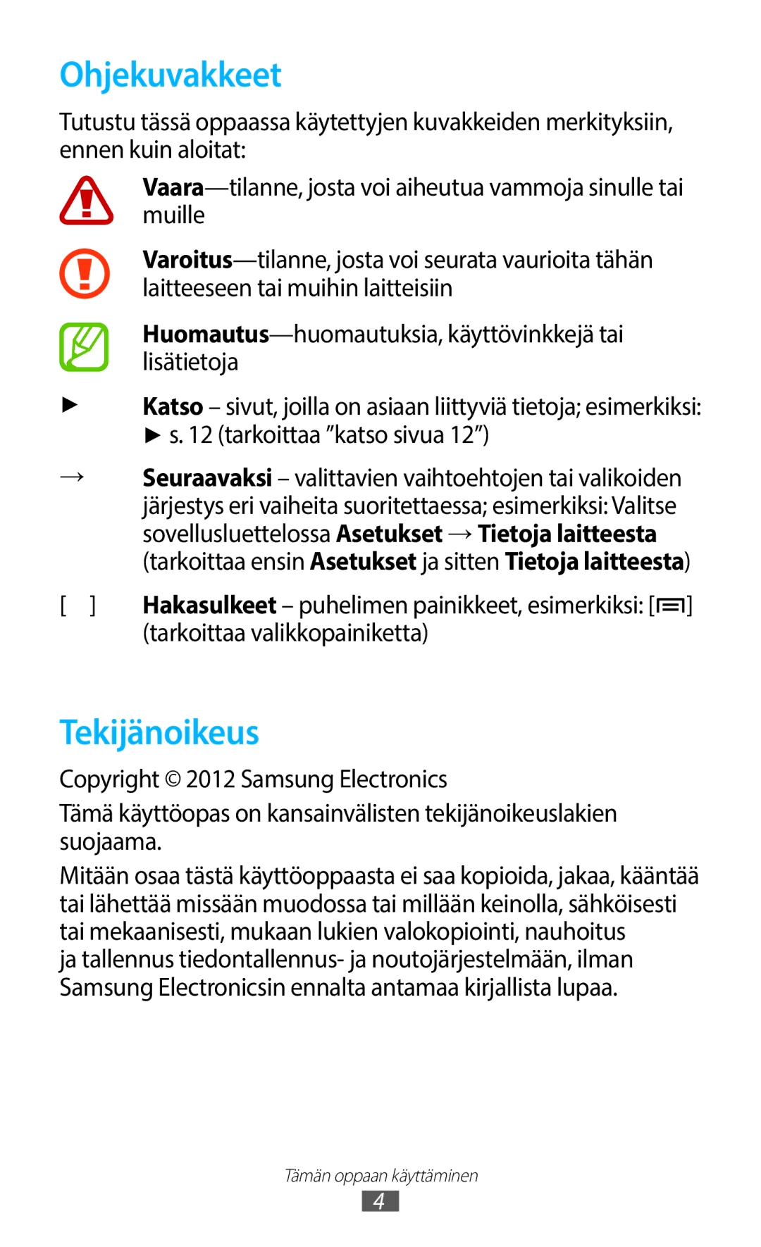 Samsung GT-N7000ZBENEE, GT-N7000ZBANEE, GT-N7000ZIANEE manual Ohjekuvakkeet, Tekijänoikeus, Tarkoittaa valikkopainiketta 