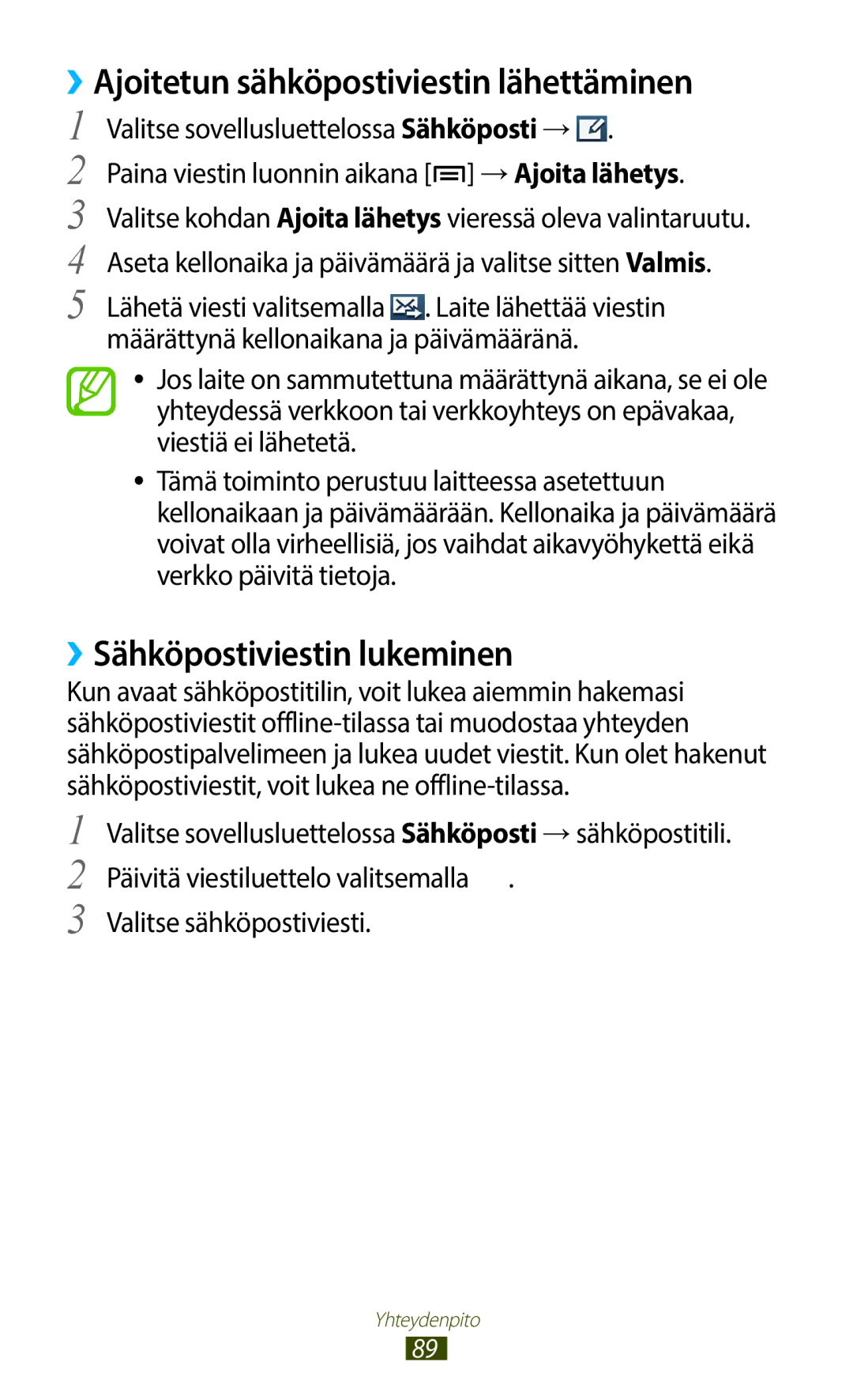 Samsung GT-N7000ZBANEE, GT-N7000ZBENEE, GT-N7000ZIANEE ››Ajoitetun sähköpostiviestin lähettäminen, Valitse sähköpostiviesti 