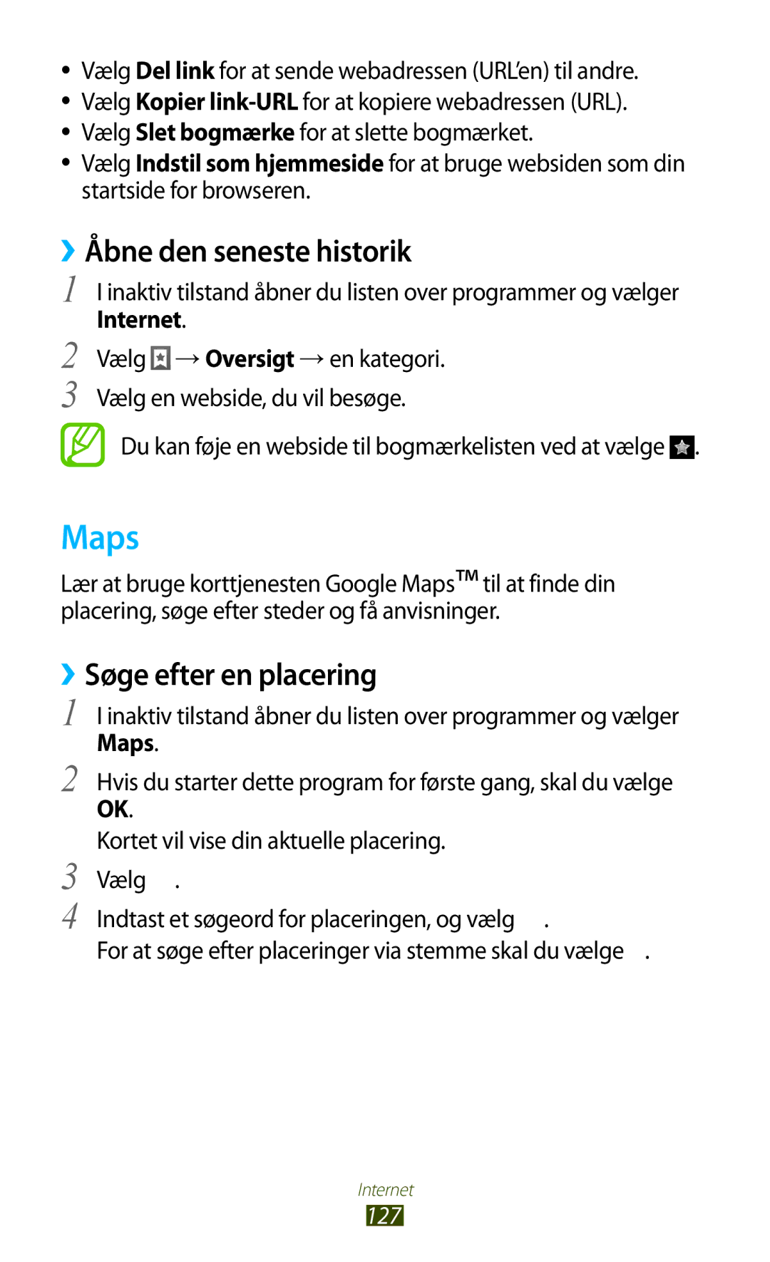 Samsung GT-N7000RWANEE, GT-N7000ZBENEE, GT-N7000ZBANEE Maps, ››Åbne den seneste historik, ››Søge efter en placering, 127 