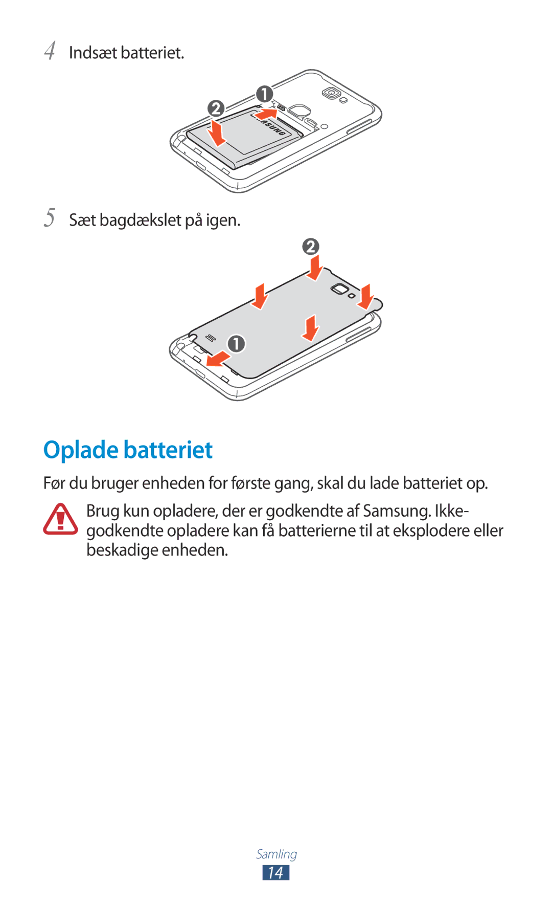 Samsung GT-N7000ZIANEE, GT-N7000ZBENEE, GT-N7000ZBANEE manual Oplade batteriet, Indsæt batteriet Sæt bagdækslet på igen 