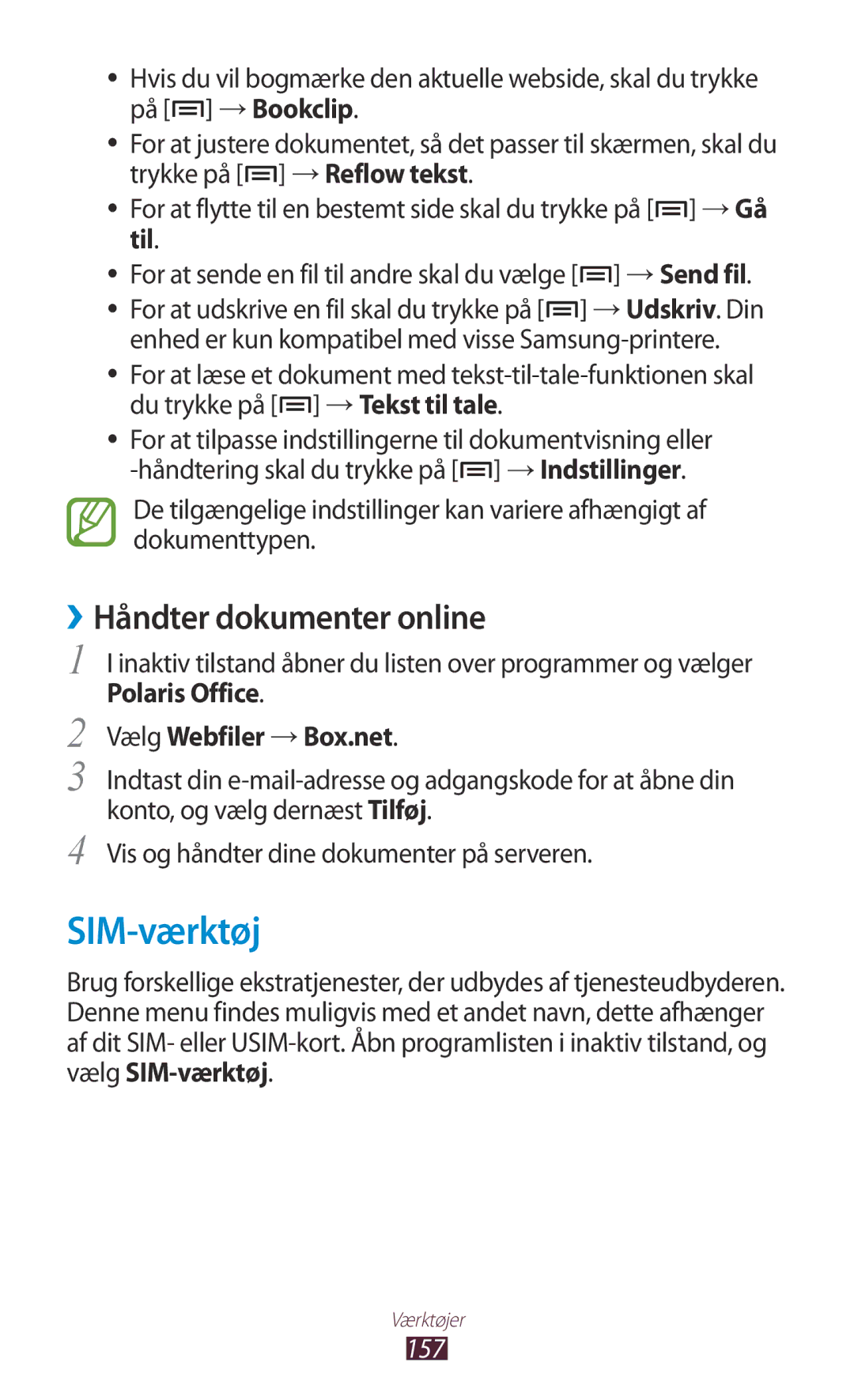 Samsung GT-N7000ZBANEE SIM-værktøj, ››Håndter dokumenter online, Enhed er kun kompatibel med visse Samsung-printere, 157 