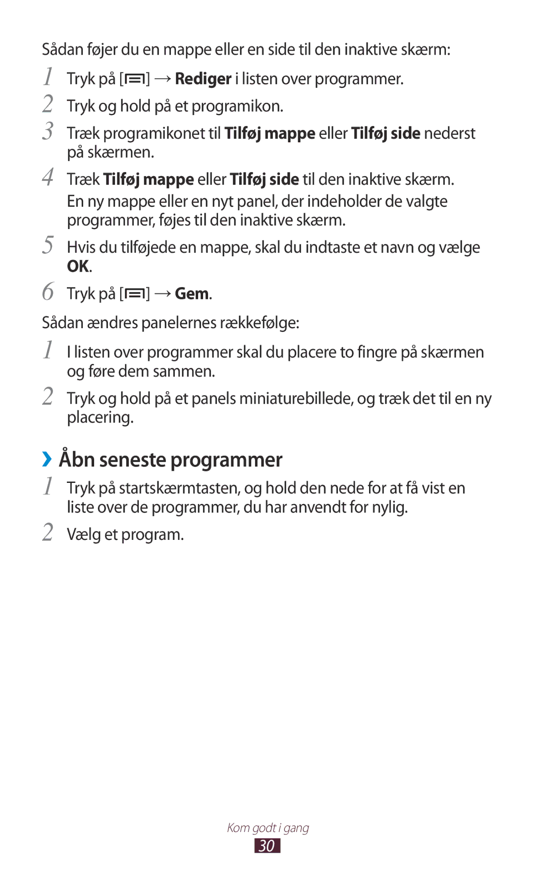 Samsung GT-N7000ZIANEE, GT-N7000ZBENEE, GT-N7000ZBANEE, GT-N7000RWANEE manual ››Åbn seneste programmer, Vælg et program 