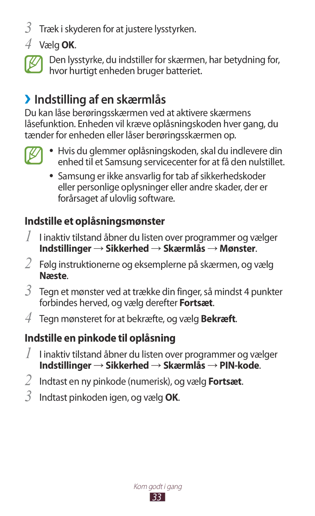 Samsung GT-N7000ZBANEE, GT-N7000ZBENEE, GT-N7000ZIANEE manual ››Indstilling af en skærmlås, Indstille et oplåsningsmønster 