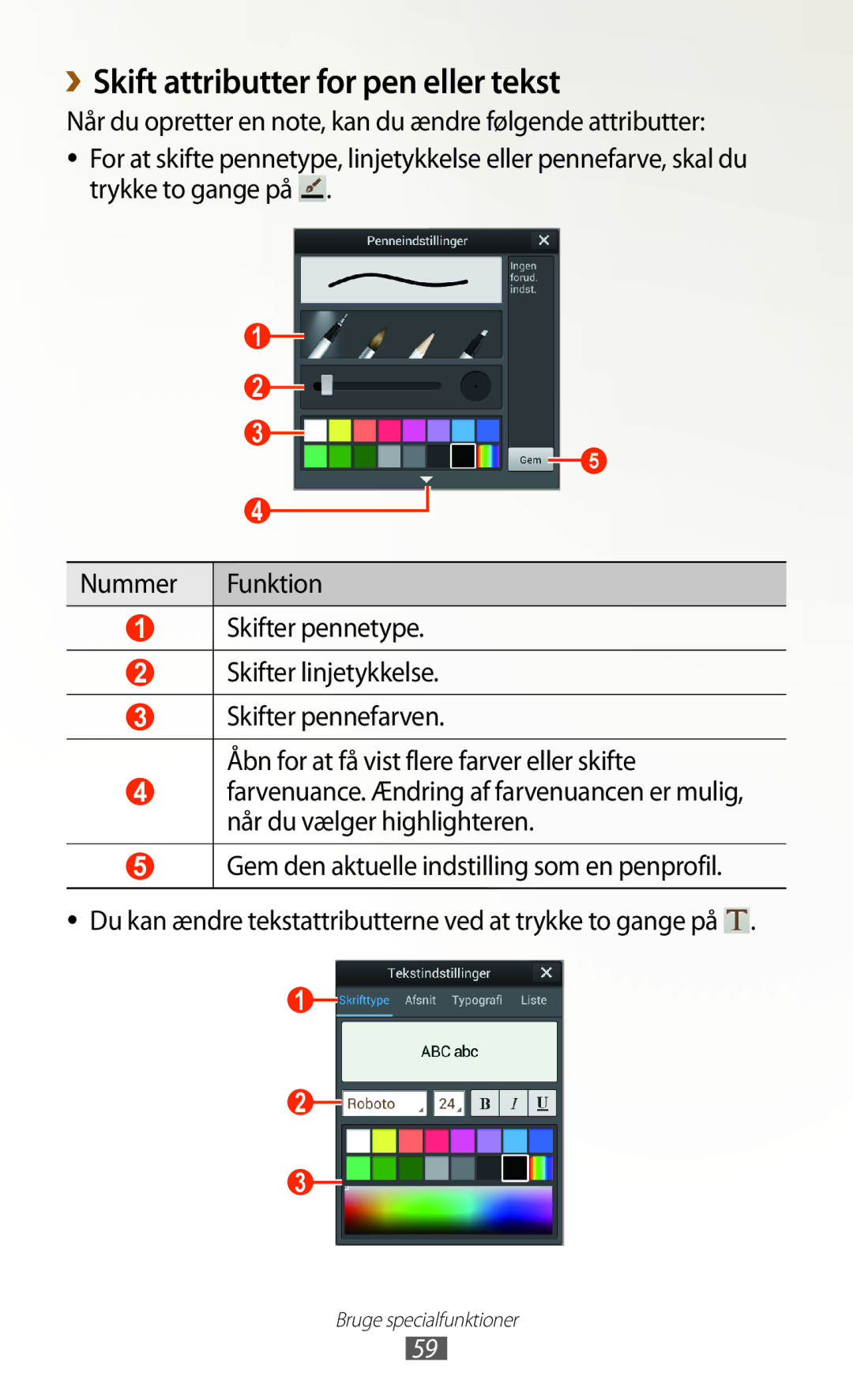 Samsung GT-N7000RWANEE, GT-N7000ZBENEE, GT-N7000ZBANEE, GT-N7000ZIANEE manual ››Skift attributter for pen eller tekst 