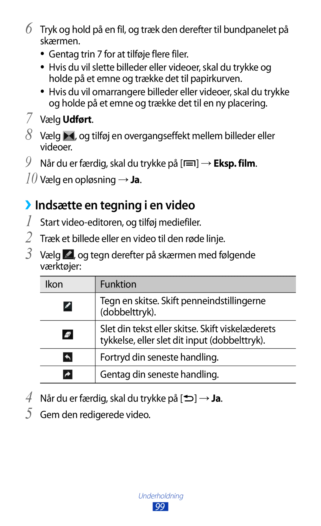 Samsung GT-N7000RWANEE, GT-N7000ZBENEE manual ››Indsætte en tegning i en video, Tykkelse, eller slet dit input dobbelttryk 