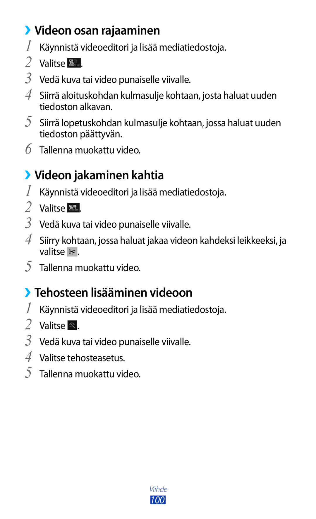 Samsung GT-N7000ZBENEE manual ››Videon osan rajaaminen, ››Videon jakaminen kahtia, ››Tehosteen lisääminen videoon, 100 