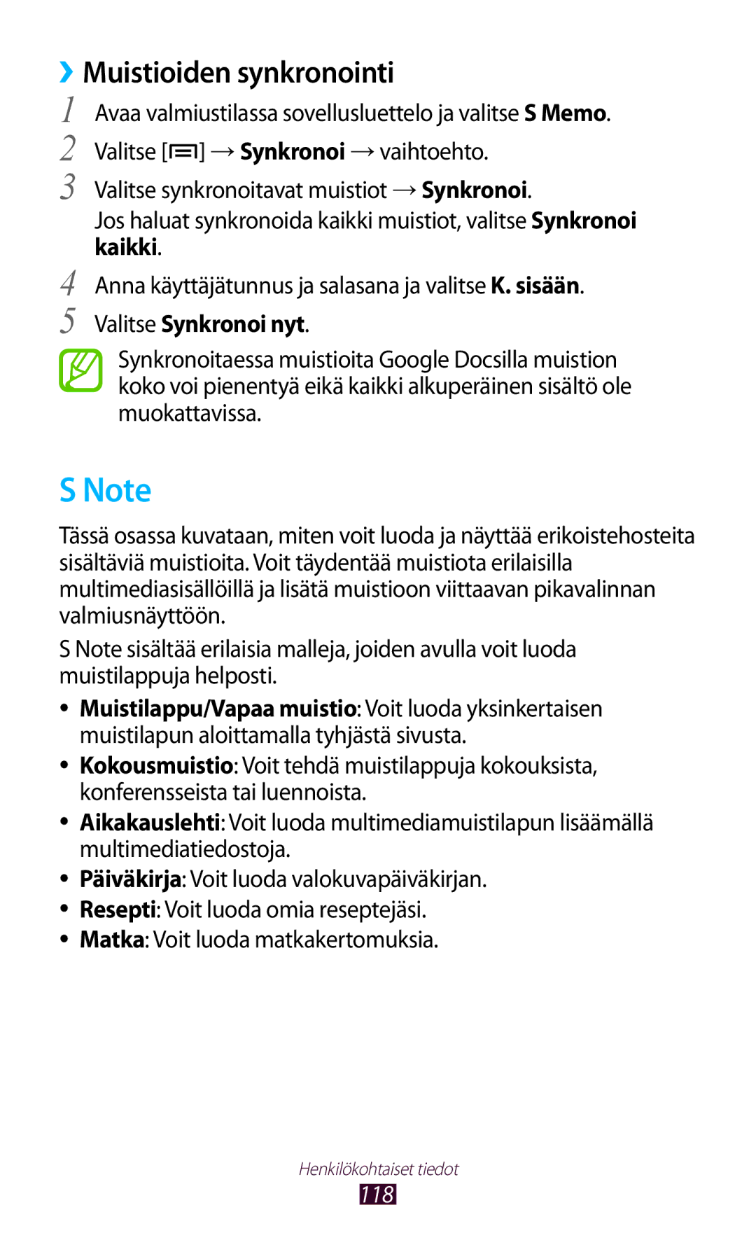 Samsung GT-N7000ZIANEE, GT-N7000ZBENEE, GT-N7000ZBANEE manual Muistioiden synkronointi, Kaikki, Valitse Synkronoi nyt, 118 