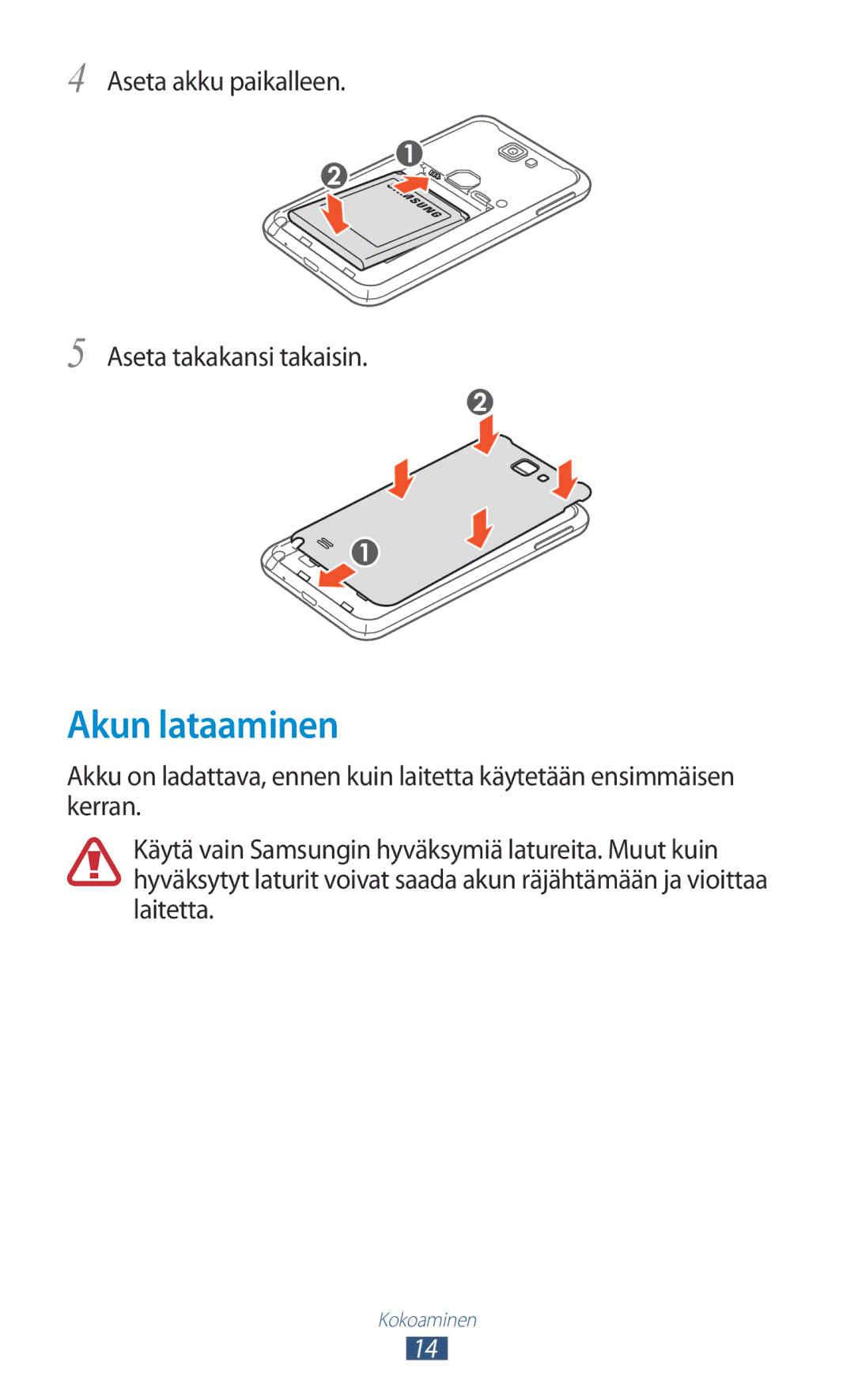 Samsung GT-N7000ZIANEE, GT-N7000ZBENEE, GT-N7000ZBANEE manual Akun lataaminen, Aseta akku paikalleen Aseta takakansi takaisin 