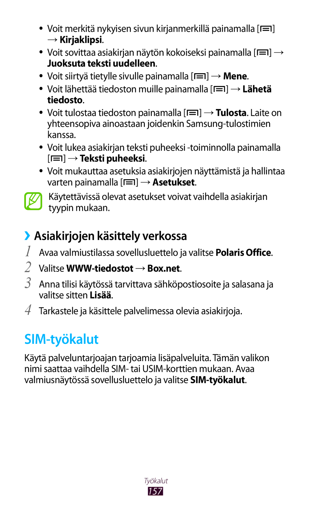 Samsung GT-N7000ZBANEE SIM-työkalut, ››Asiakirjojen käsittely verkossa, → Kirjaklipsi, Valitse WWW-tiedostot → Box.net 