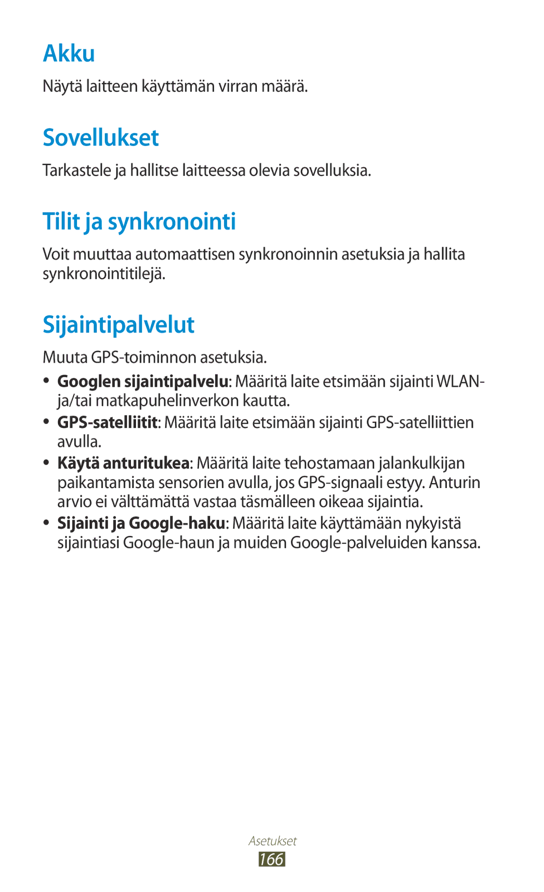 Samsung GT-N7000ZIANEE, GT-N7000ZBENEE, GT-N7000ZBANEE manual Akku, Sovellukset, Tilit ja synkronointi, Sijaintipalvelut, 166 