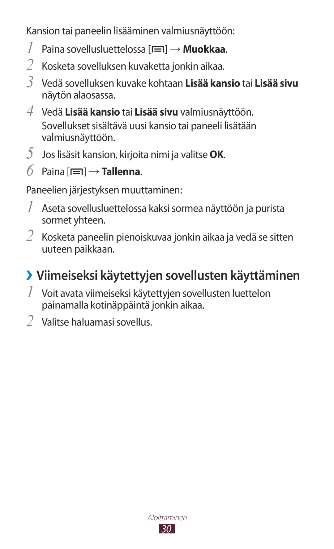 Samsung GT-N7000ZIANEE, GT-N7000ZBENEE Näytön alaosassa, Vedä Lisää kansio tai Lisää sivu valmiusnäyttöön, Valmiusnäyttöön 