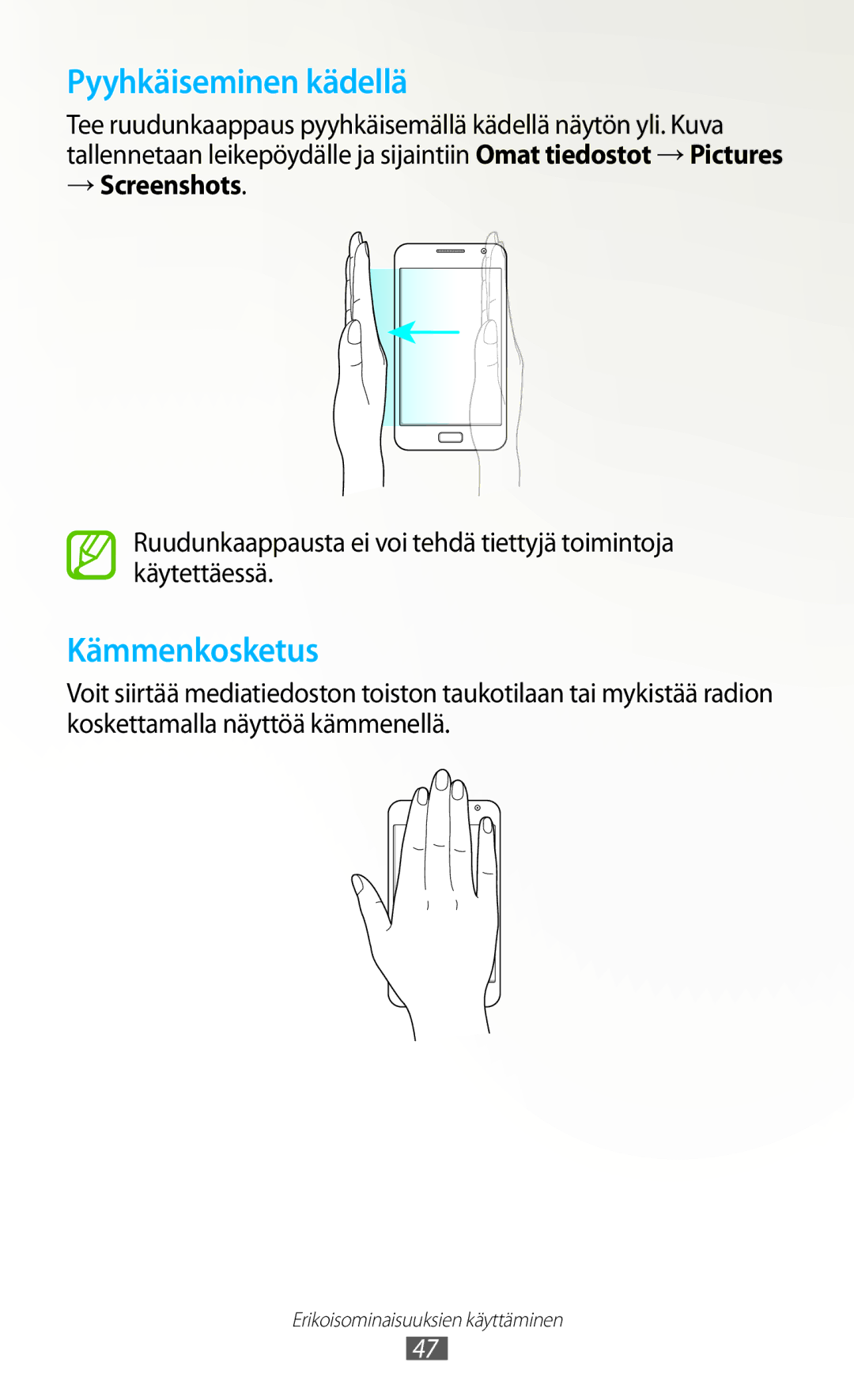 Samsung GT-N7000RWANEE, GT-N7000ZBENEE, GT-N7000ZBANEE, GT-N7000ZIANEE manual Pyyhkäiseminen kädellä, → Screenshots 