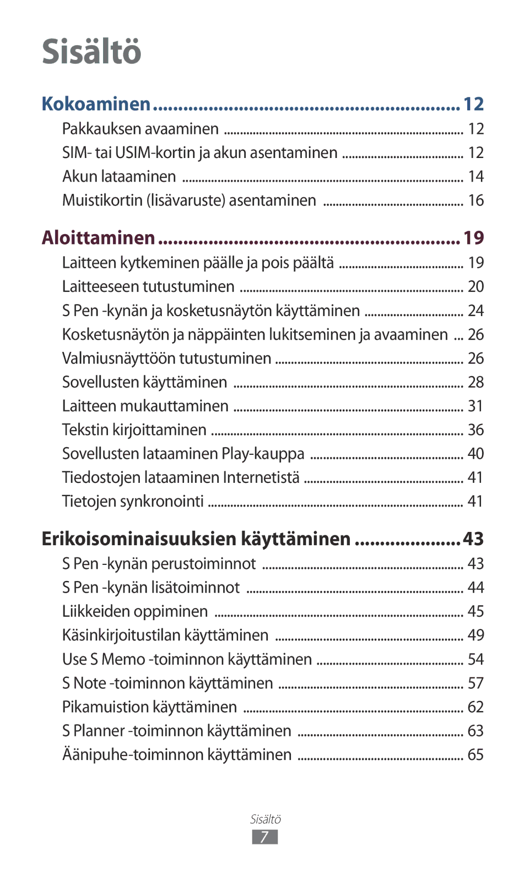 Samsung GT-N7000RWANEE, GT-N7000ZBENEE, GT-N7000ZBANEE, GT-N7000ZIANEE manual Erikoisominaisuuksien käyttäminen, Aloittaminen 