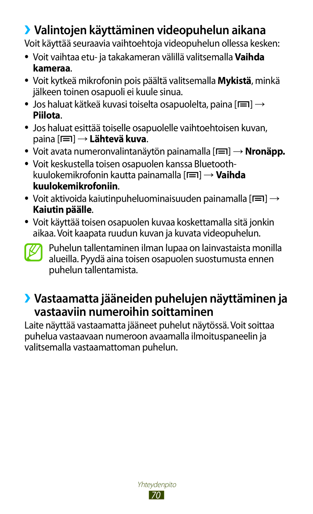 Samsung GT-N7000ZIANEE, GT-N7000ZBENEE, GT-N7000ZBANEE, GT-N7000RWANEE manual ››Valintojen käyttäminen videopuhelun aikana 
