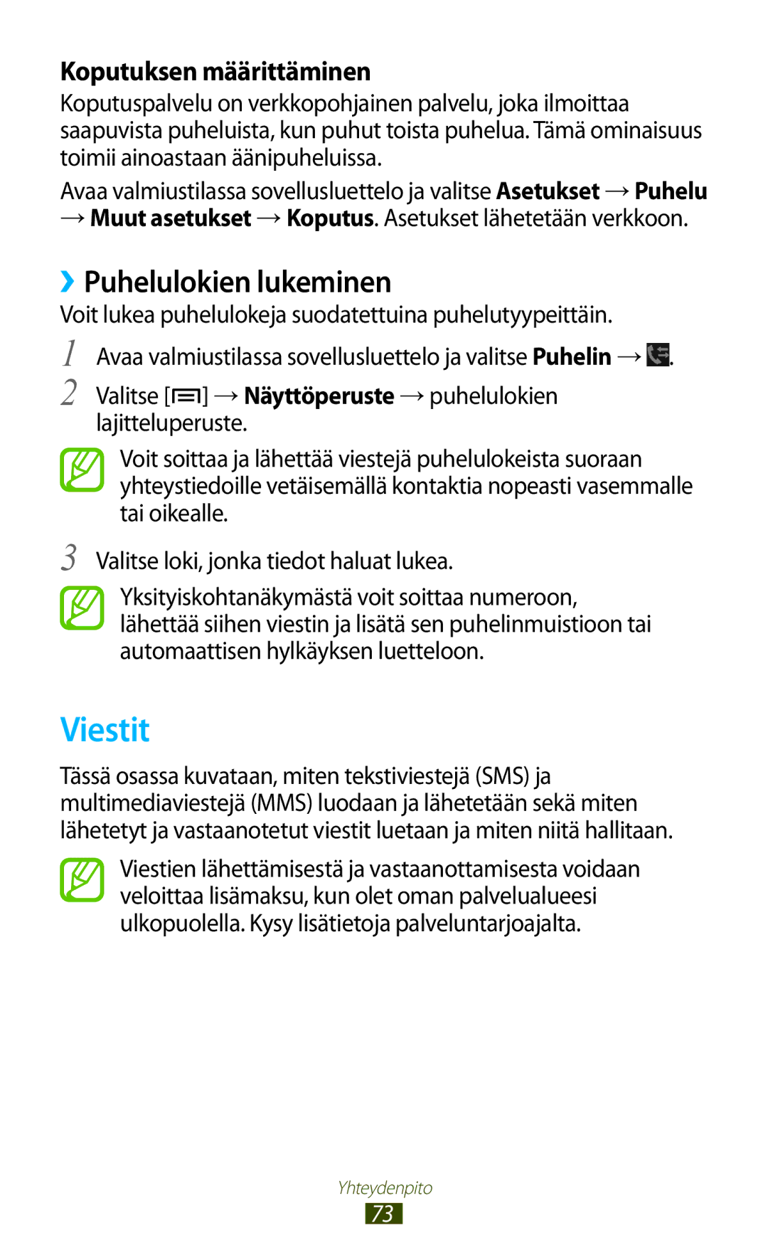 Samsung GT-N7000ZBANEE, GT-N7000ZBENEE, GT-N7000ZIANEE manual Viestit, ››Puhelulokien lukeminen, Koputuksen määrittäminen 