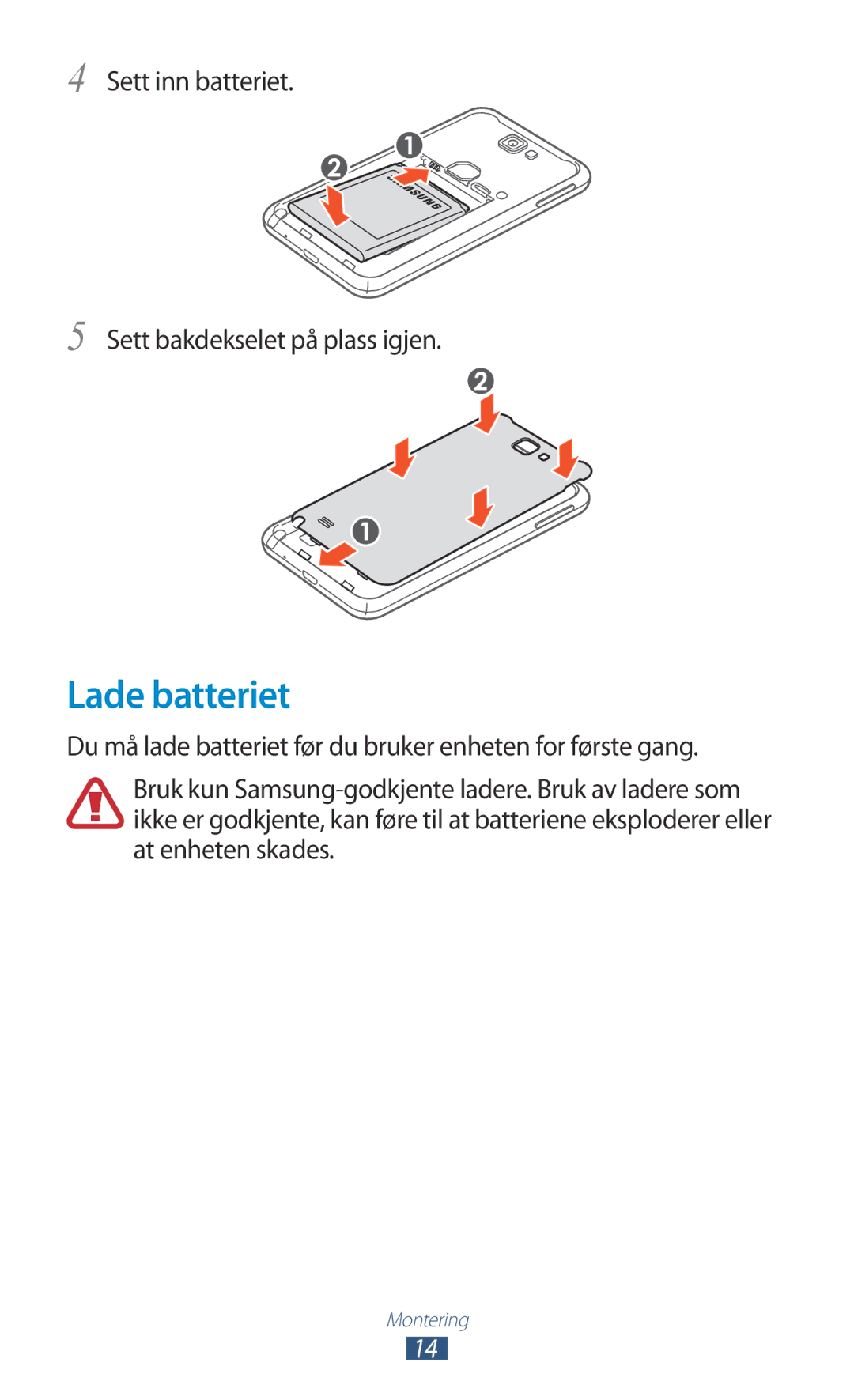 Samsung GT-N7000ZIANEE, GT-N7000ZBENEE, GT-N7000ZBANEE Lade batteriet, Sett inn batteriet Sett bakdekselet på plass igjen 