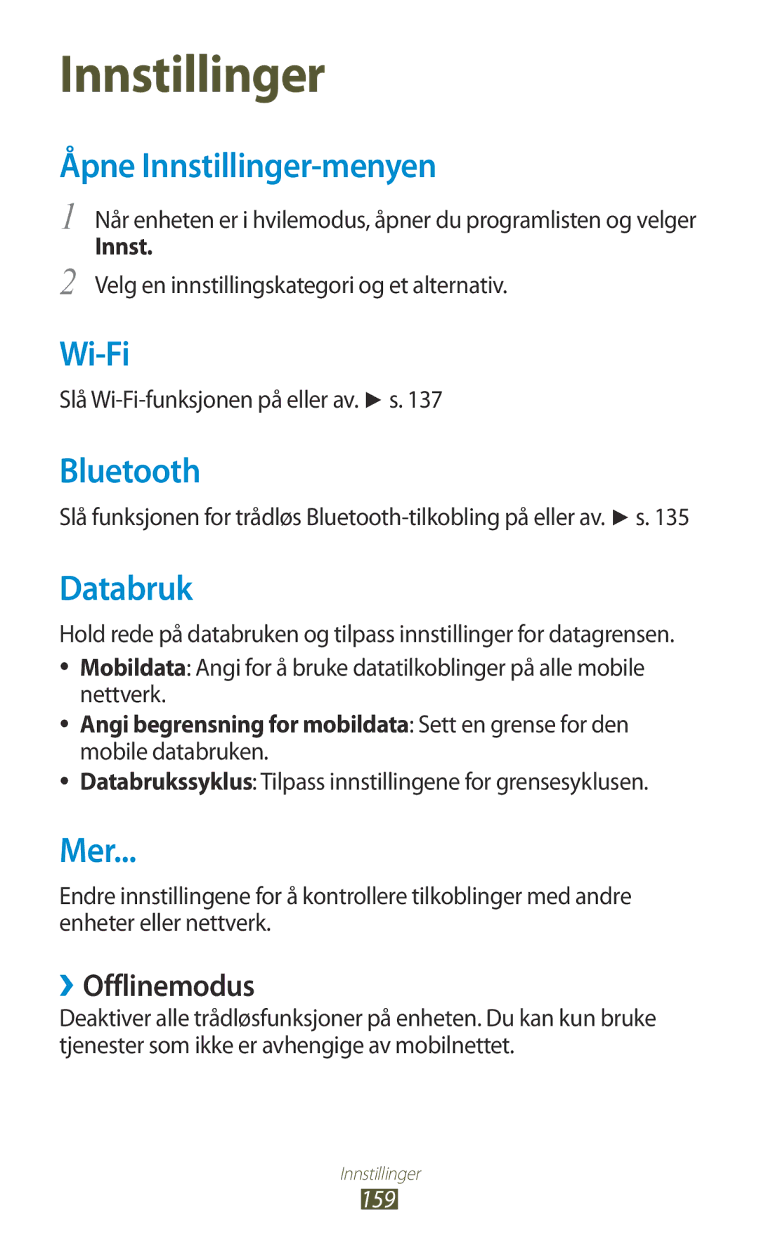 Samsung GT-N7000RWANEE, GT-N7000ZBENEE, GT-N7000ZBANEE manual Åpne Innstillinger-menyen, Databruk, Mer, ››Offlinemodus 