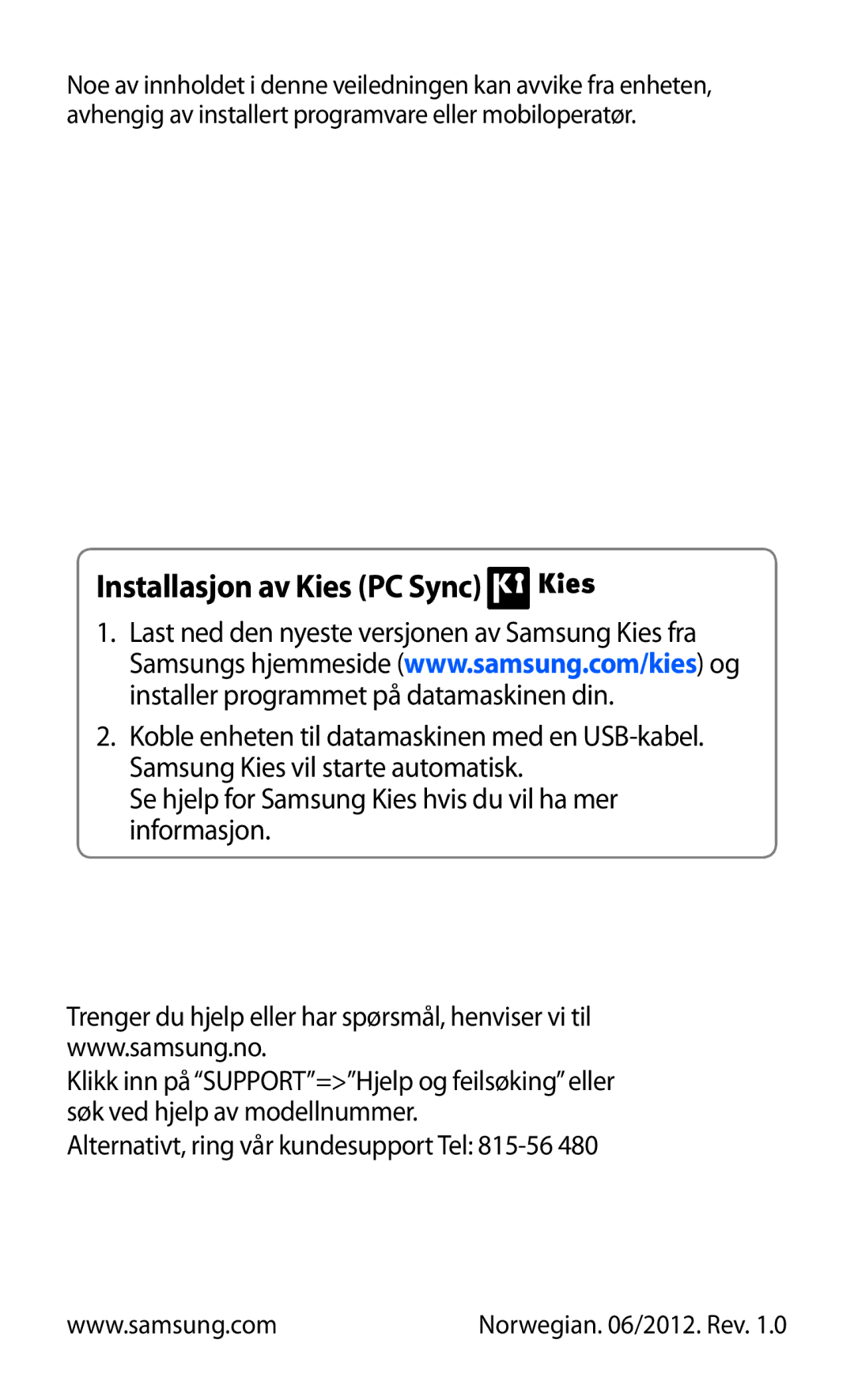 Samsung GT-N7000ZIANEE, GT-N7000ZBENEE manual Installasjon av Kies PC Sync, Alternativt, ring vår kundesupport Tel 815-56 