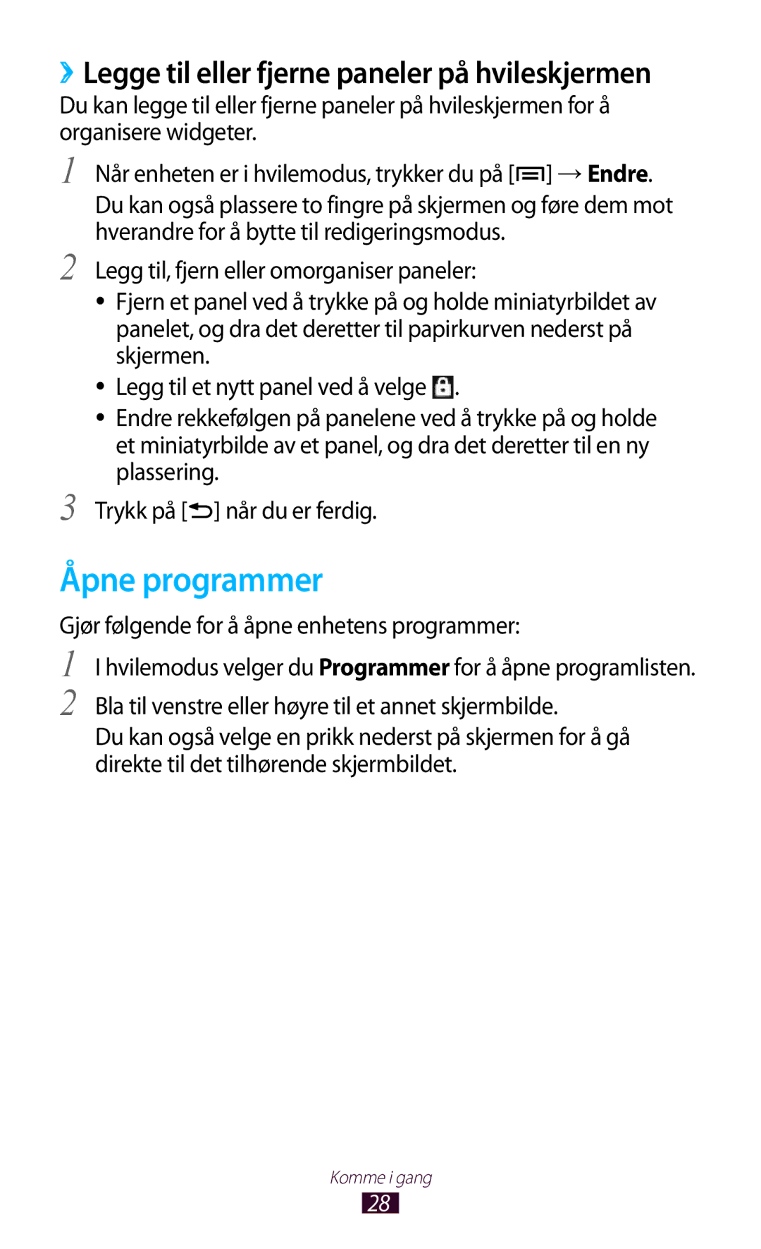 Samsung GT-N7000ZBENEE, GT-N7000ZBANEE, GT-N7000ZIANEE Åpne programmer, ››Legge til eller fjerne paneler på hvileskjermen 