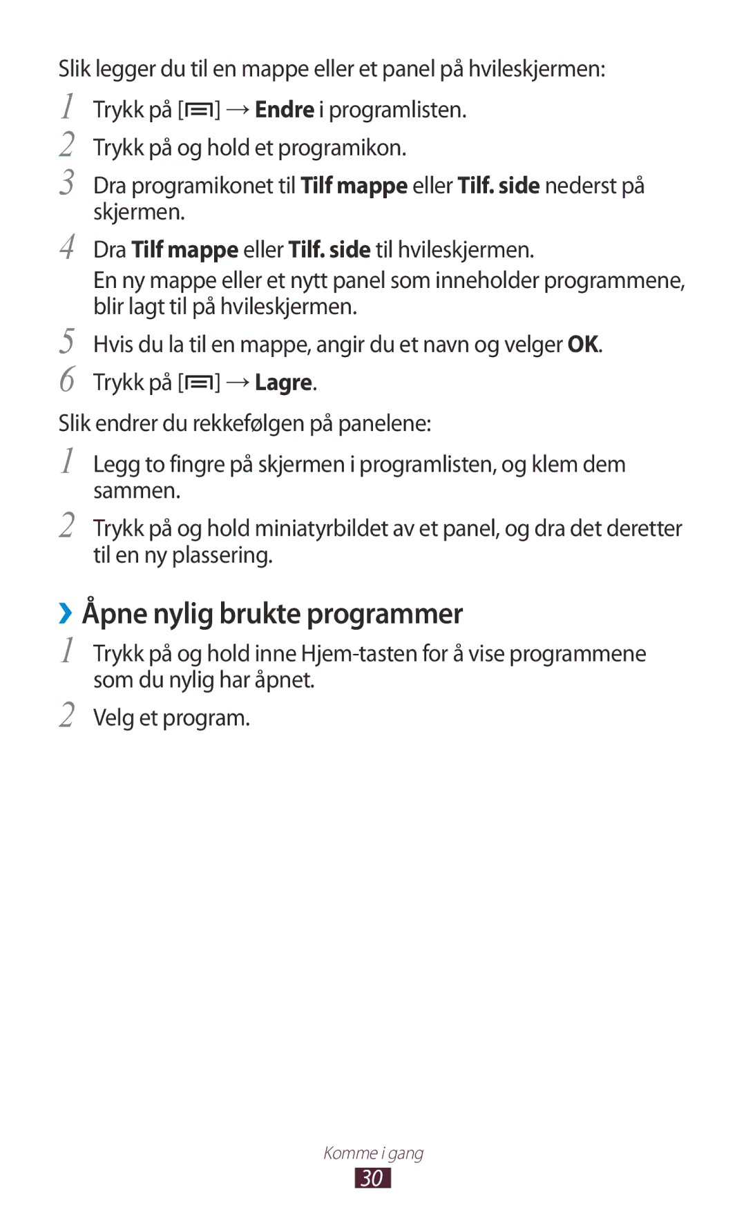 Samsung GT-N7000ZIANEE manual ››Åpne nylig brukte programmer, Slik legger du til en mappe eller et panel på hvileskjermen 