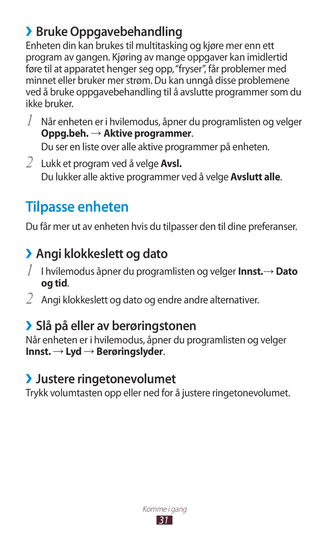 Samsung GT-N7000RWANEE Tilpasse enheten, ››Bruke Oppgavebehandling, ››Angi klokkeslett og dato, ››Justere ringetonevolumet 