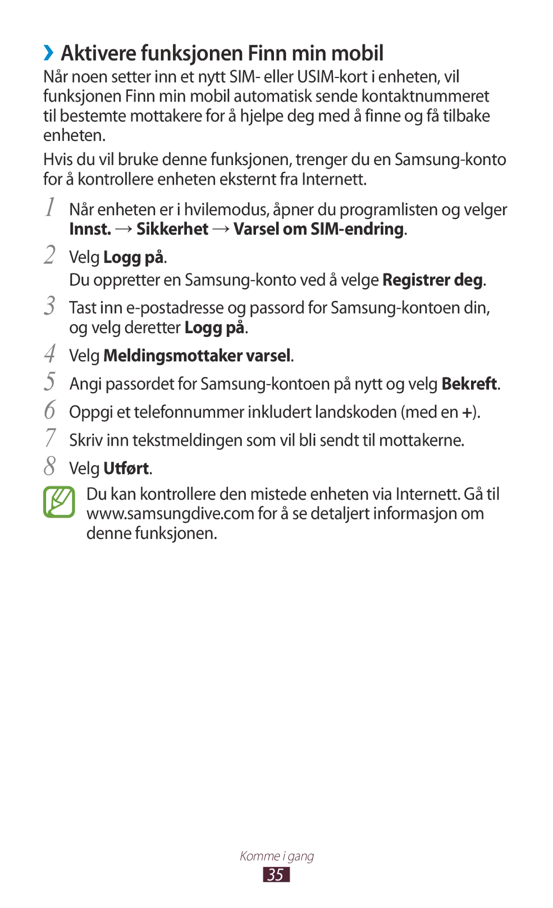 Samsung GT-N7000RWANEE manual ››Aktivere funksjonen Finn min mobil, Velg Logg på, Velg Meldingsmottaker varsel, Velg Utført 