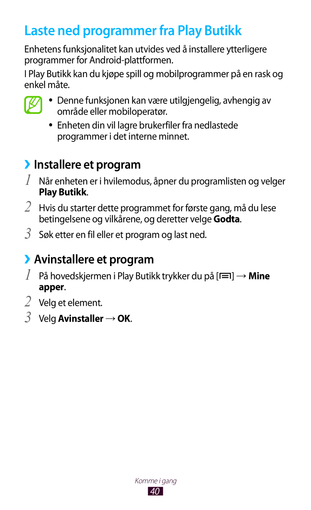 Samsung GT-N7000ZBENEE Laste ned programmer fra Play Butikk, ››Installere et program, ››Avinstallere et program, Apper 