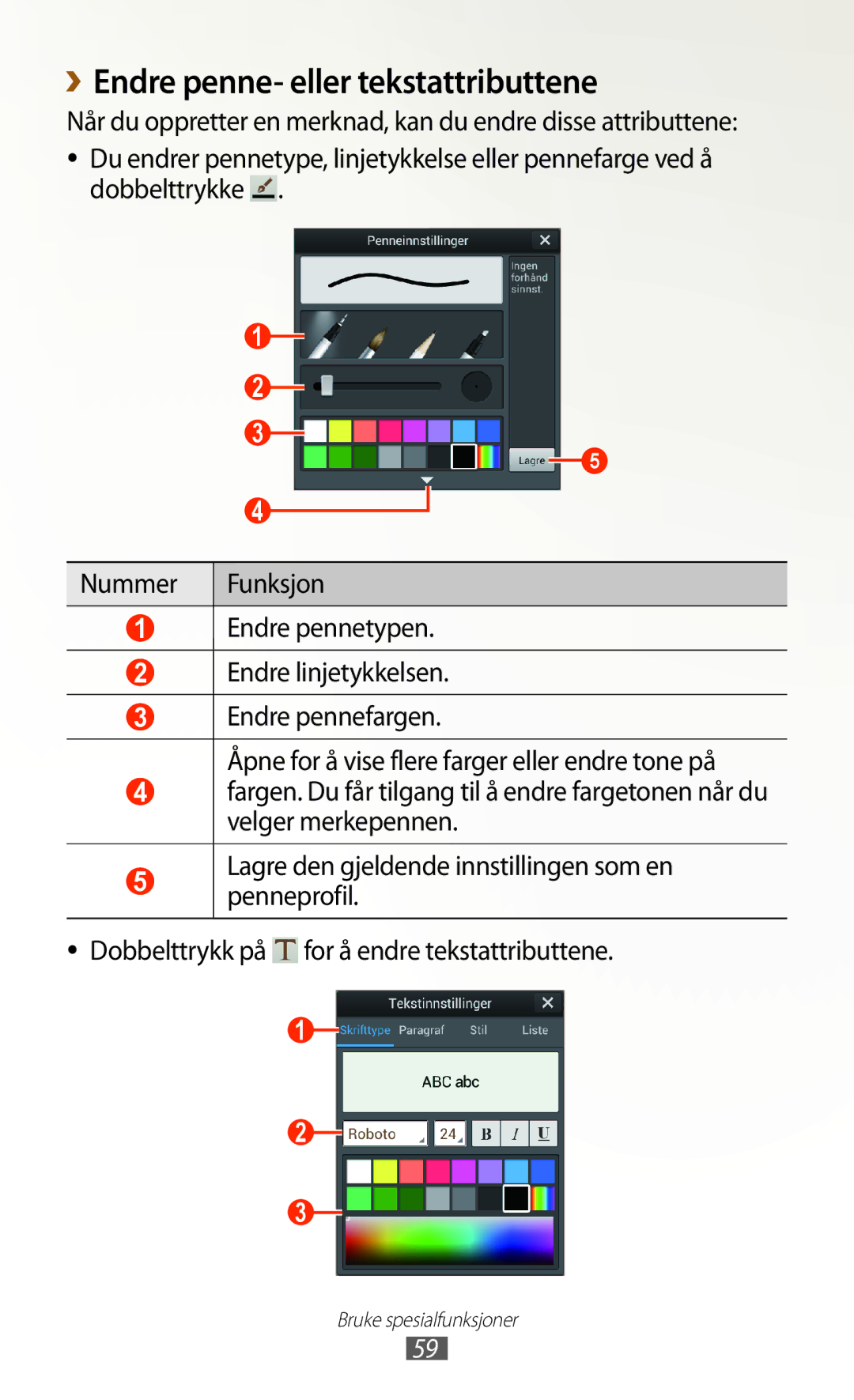 Samsung GT-N7000RWANEE, GT-N7000ZBENEE, GT-N7000ZBANEE, GT-N7000ZIANEE manual ››Endre penne- eller tekstattributtene 