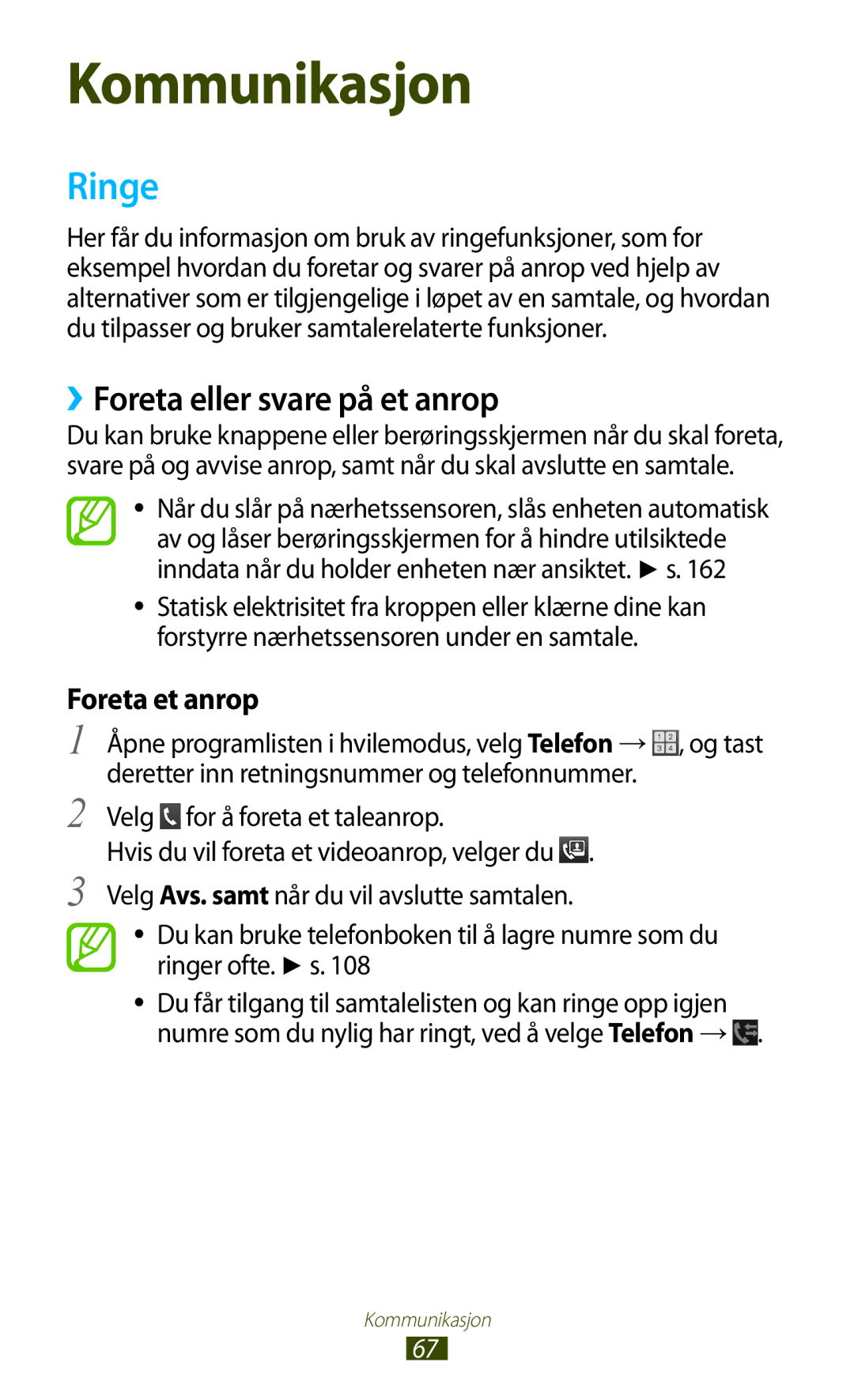 Samsung GT-N7000RWANEE, GT-N7000ZBENEE, GT-N7000ZBANEE, GT-N7000ZIANEE manual Ringe, ››Foreta eller svare på et anrop 