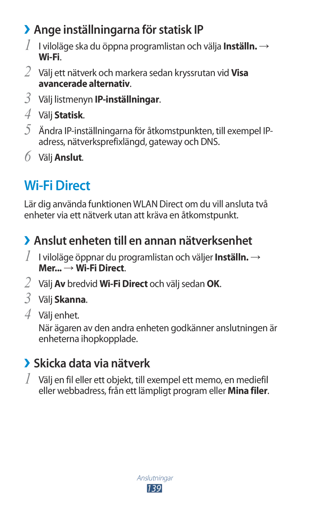 Samsung GT-N7000RWANEE Wi-Fi Direct, ››Ange inställningarna för statisk IP, ››Anslut enheten till en annan nätverksenhet 