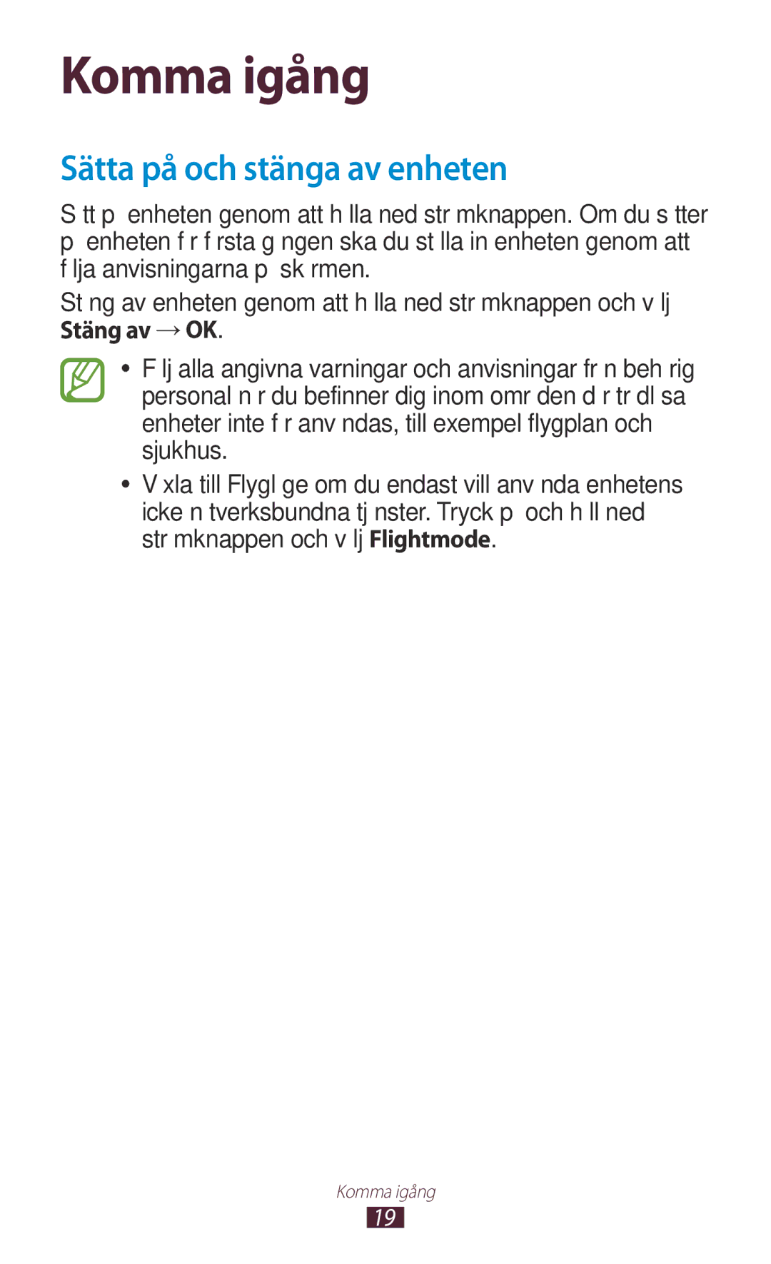 Samsung GT-N7000RWANEE, GT-N7000ZBENEE, GT-N7000ZBANEE, GT-N7000ZIANEE manual Komma igång, Sätta på och stänga av enheten 