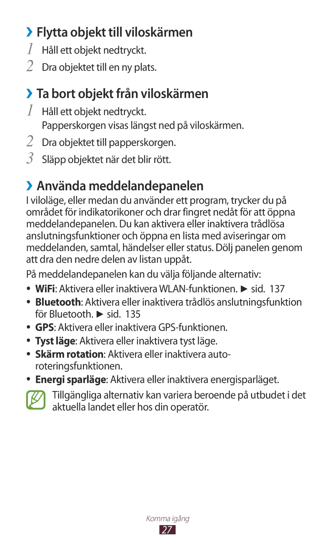 Samsung GT-N7000RWANEE ››Flytta objekt till viloskärmen, ››Ta bort objekt från viloskärmen, ››Använda meddelandepanelen 