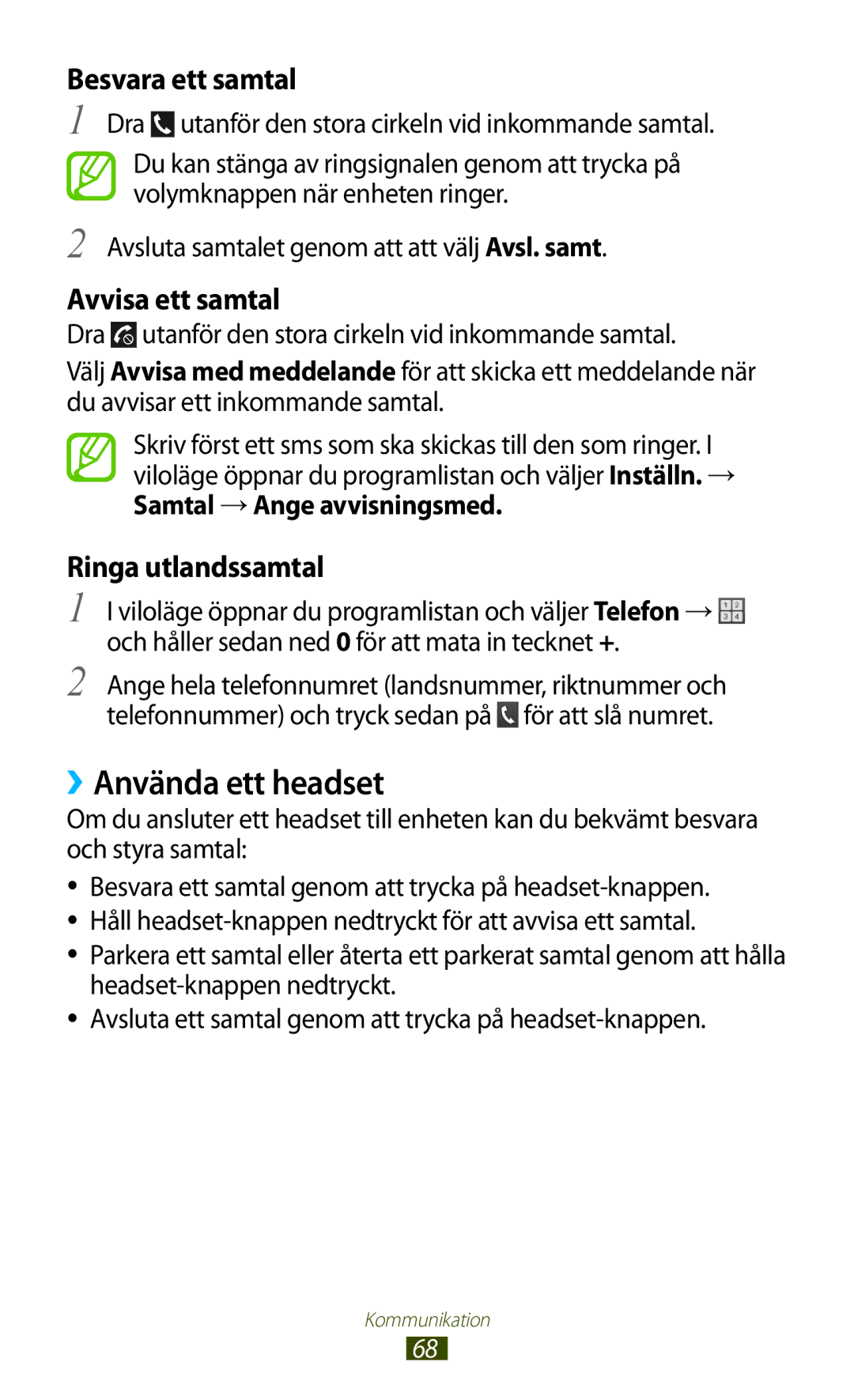 Samsung GT-N7000ZBENEE, GT-N7000ZBANEE, GT-N7000ZIANEE, GT-N7000RWANEE manual ››Använda ett headset, Besvara ett samtal 