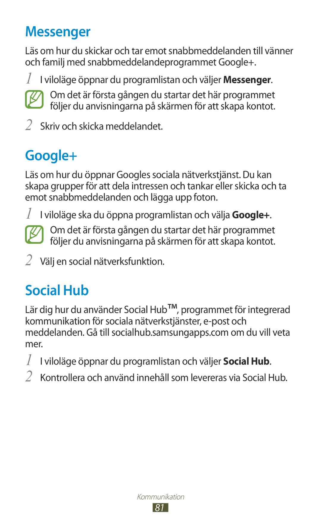 Samsung GT-N7000ZBANEE manual Messenger, Google+, Social Hub, Skriv och skicka meddelandet, Välj en social nätverksfunktion 