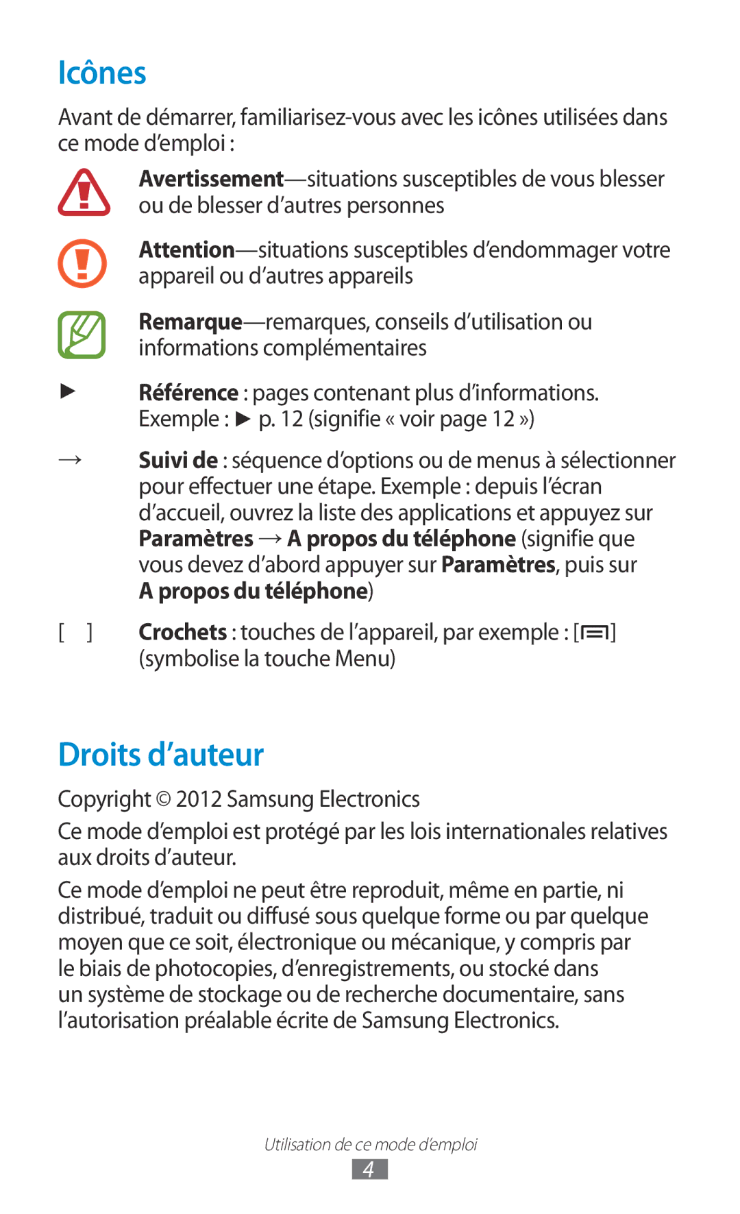 Samsung GT-N7000ZBEXEF, GT-N7000ZIABOG, GT-N7000ZBAFTM, GT-N7000RWASFR Icônes, Droits d’auteur, Symbolise la touche Menu 